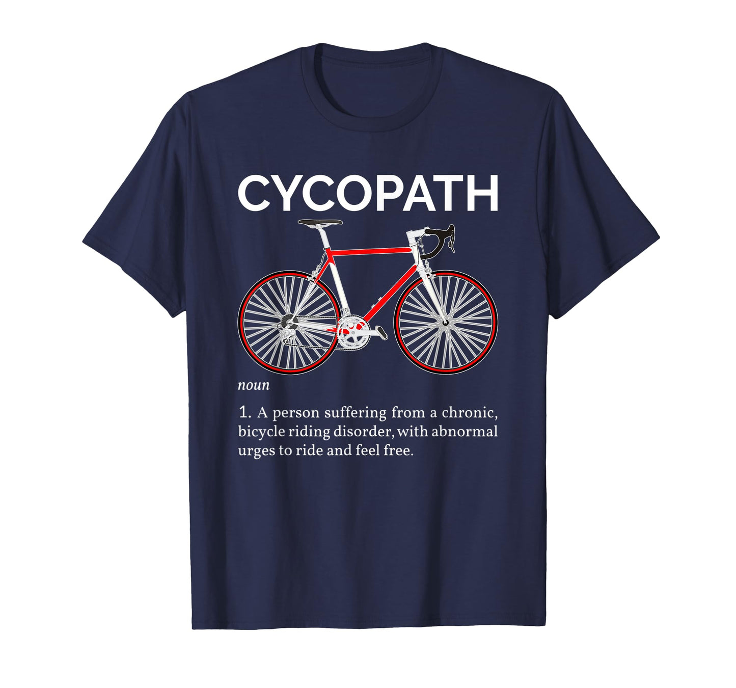 Cycopath Funny Definition For A Biker, Cyclist, Or Cyclopath T-Shirt