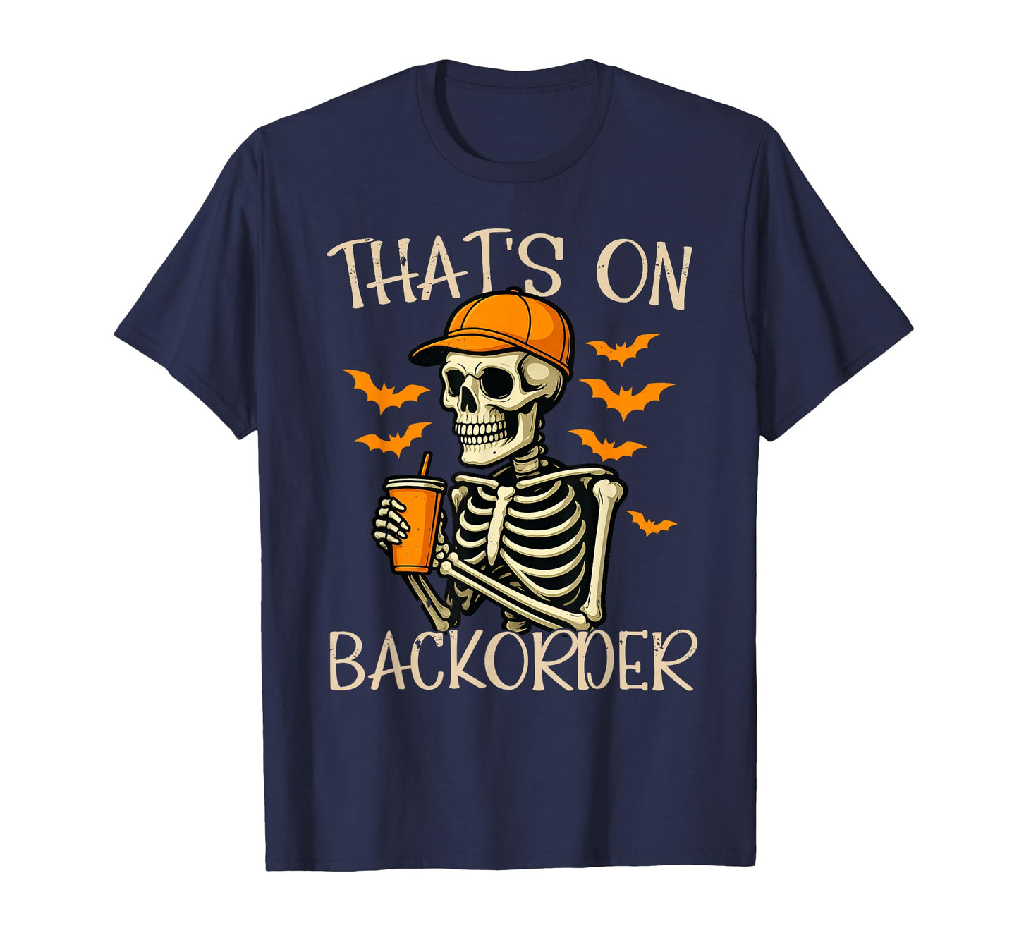 Funny Halloween Pharmacy Tech Skeleton That's BackOrder T-Shirt