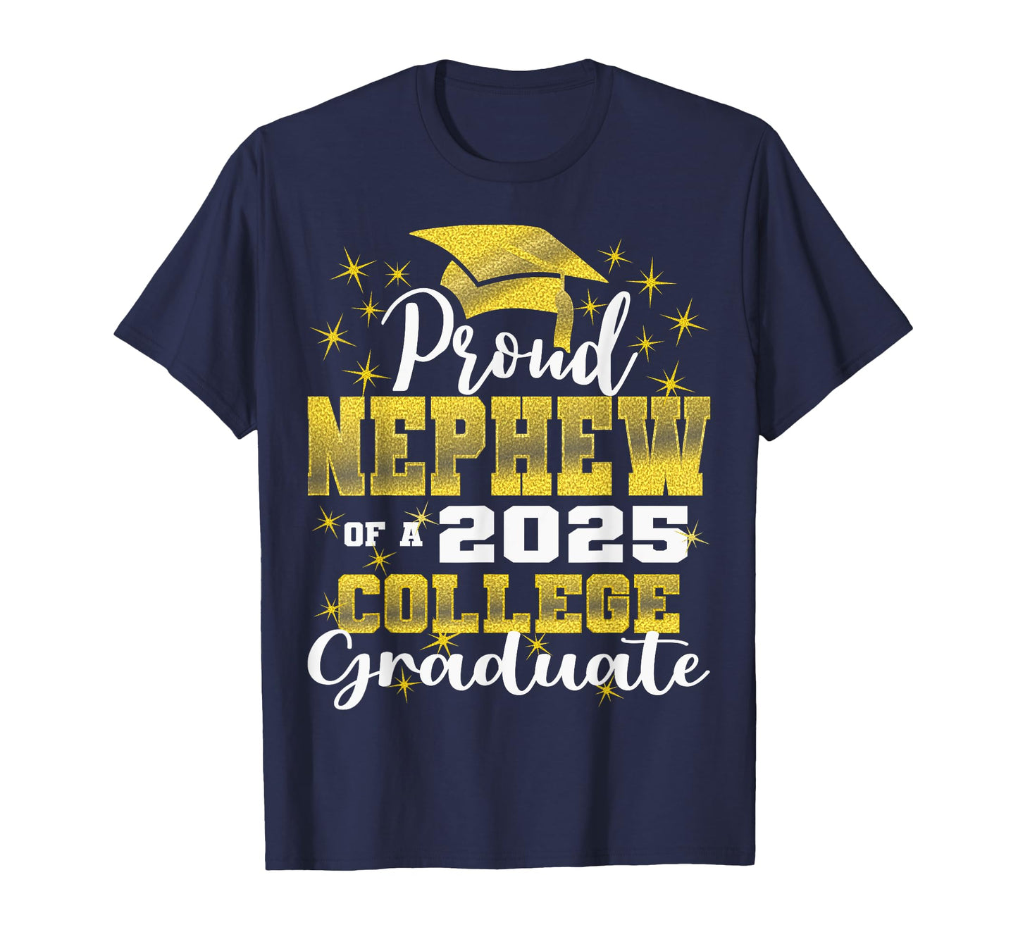 Proud Nephew of 2025 College Graduate Family 24 Graduation T-Shirt