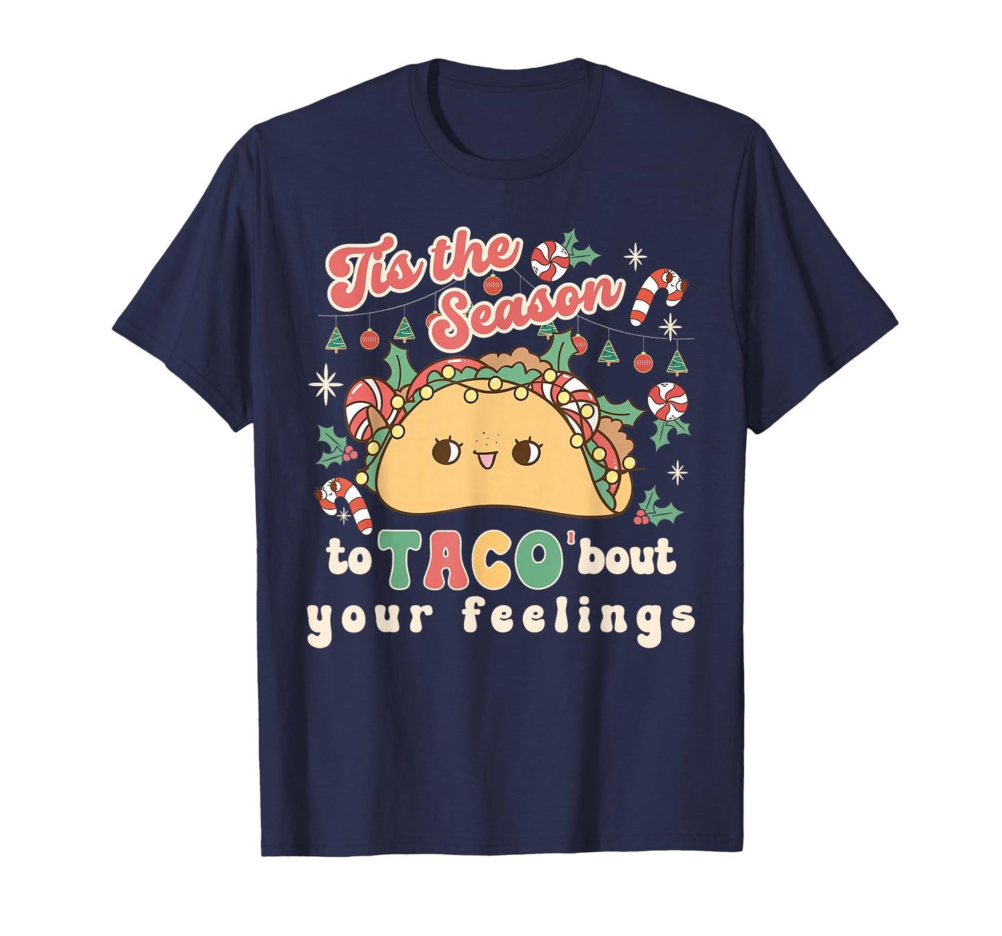 Tis The Season to Taco About Your Feelings Psych Christmas T-Shirt