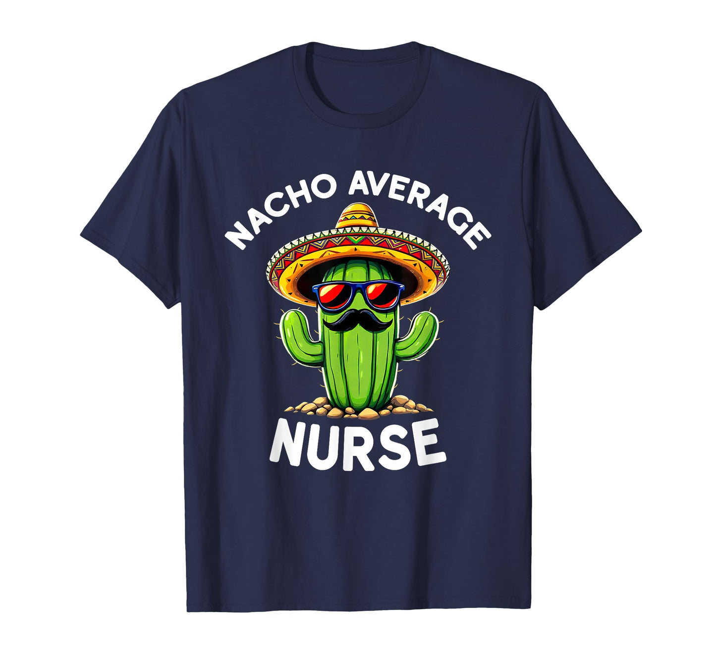 Funny Nurse Joke Nacho Average Nurse Nursing School RN T-Shirt