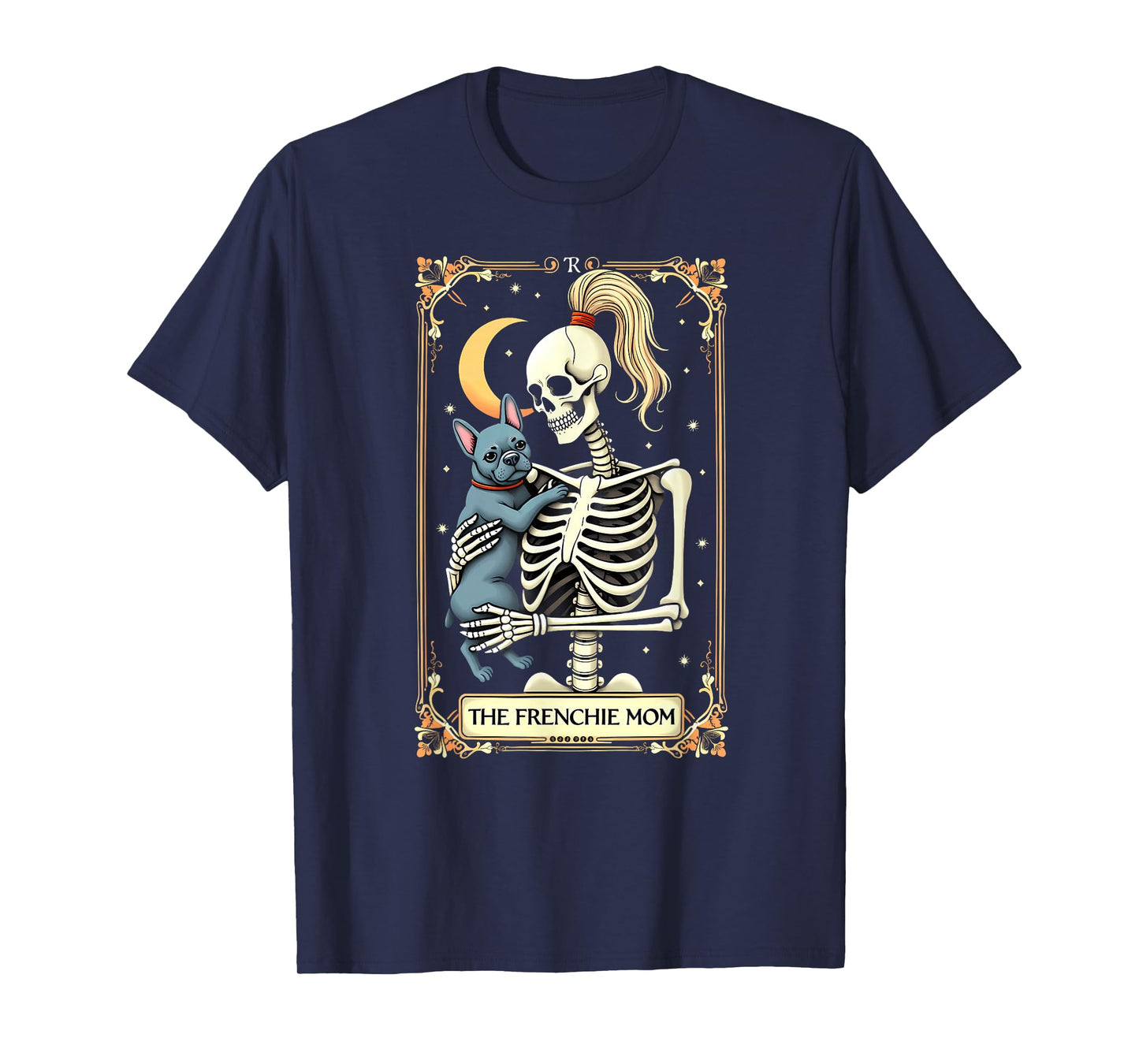 Gothic Tarot Card French Bulldog Skeleton Mom T-Shirt