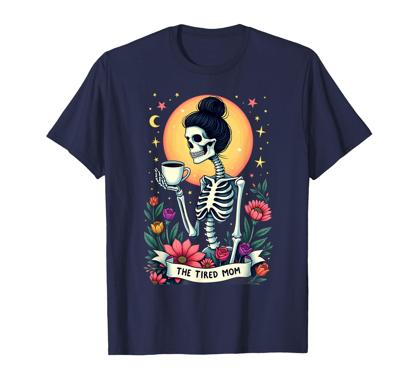 Gothic Tarot Card Skeleton Coffee The Tired Mom T-Shirt
