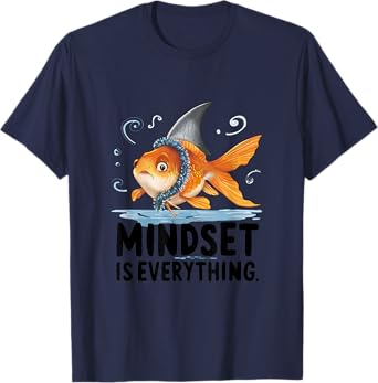 Everything Is Mindset Shark Fin Goldfish T-Shirt