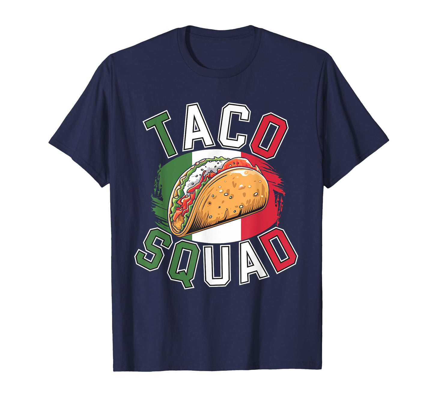 Taco Squad | Apparel for Mexican Food Proud Products Mexico T-Shirt