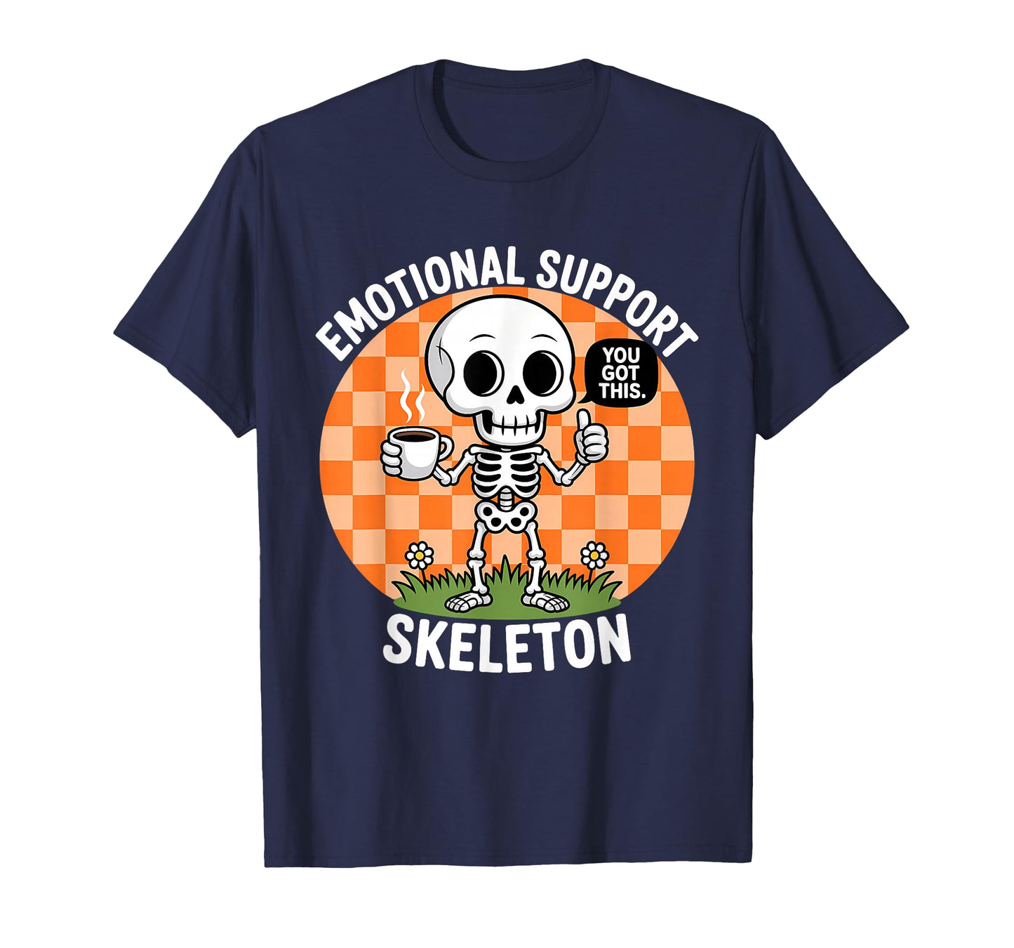 Emotional Support Skeleton Coffee & Positivity Design T-Shirt