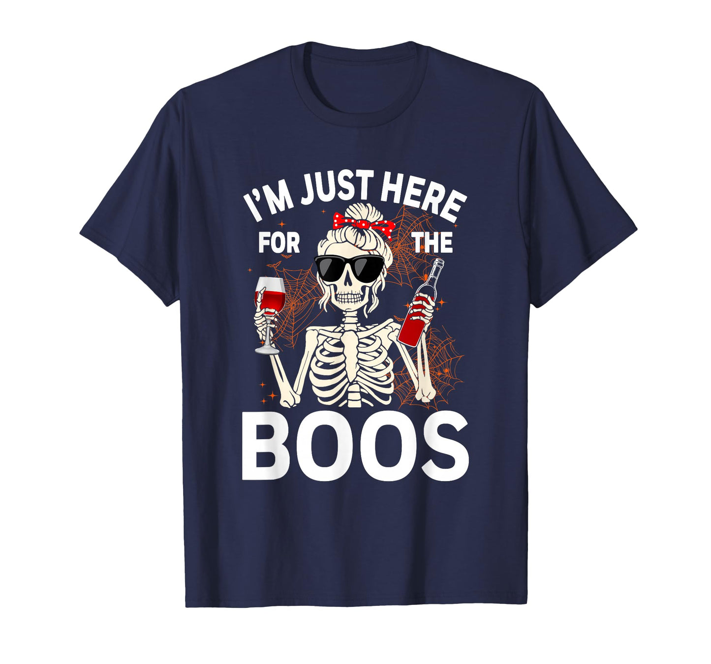Halloween Women I'm Just Here for The Boos Funny Skeleton T-Shirt