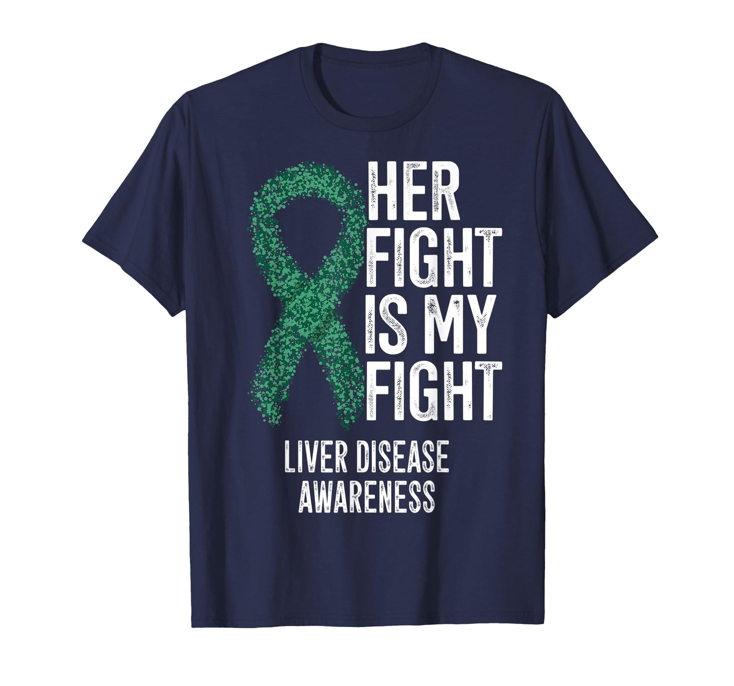 Cirrhosis Her Fight Is My Fight Liver Disease Awareness T-Shirt
