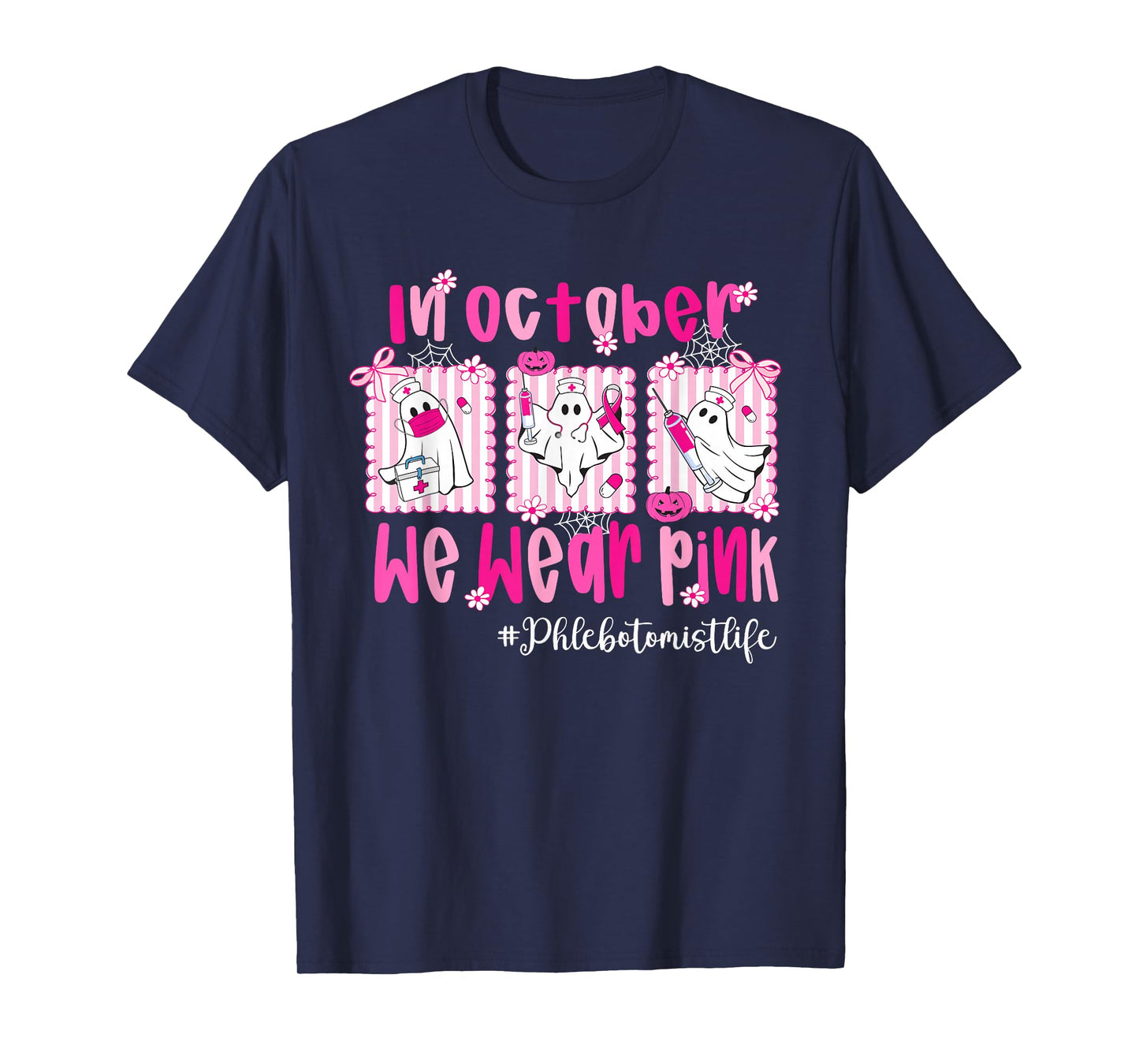 in October We Wear Pink Phlebotomist Life Breast Cancer T-Shirt