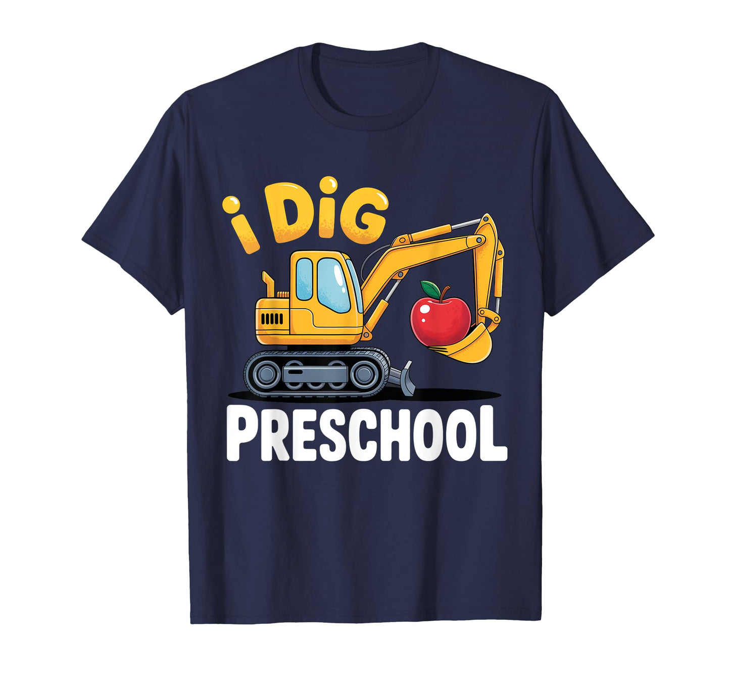 I Dig Preschool Dump Truck Pre-K 1st Day Of Preschool Boys T-Shirt