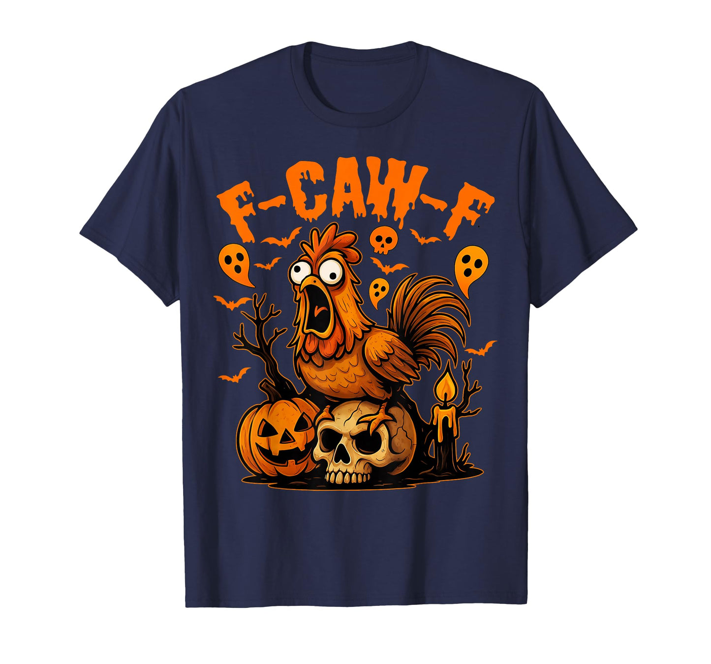 Funny F-Caw-F Chicken FCAWF Quote Rooster Halloween F Caw F T-Shirt