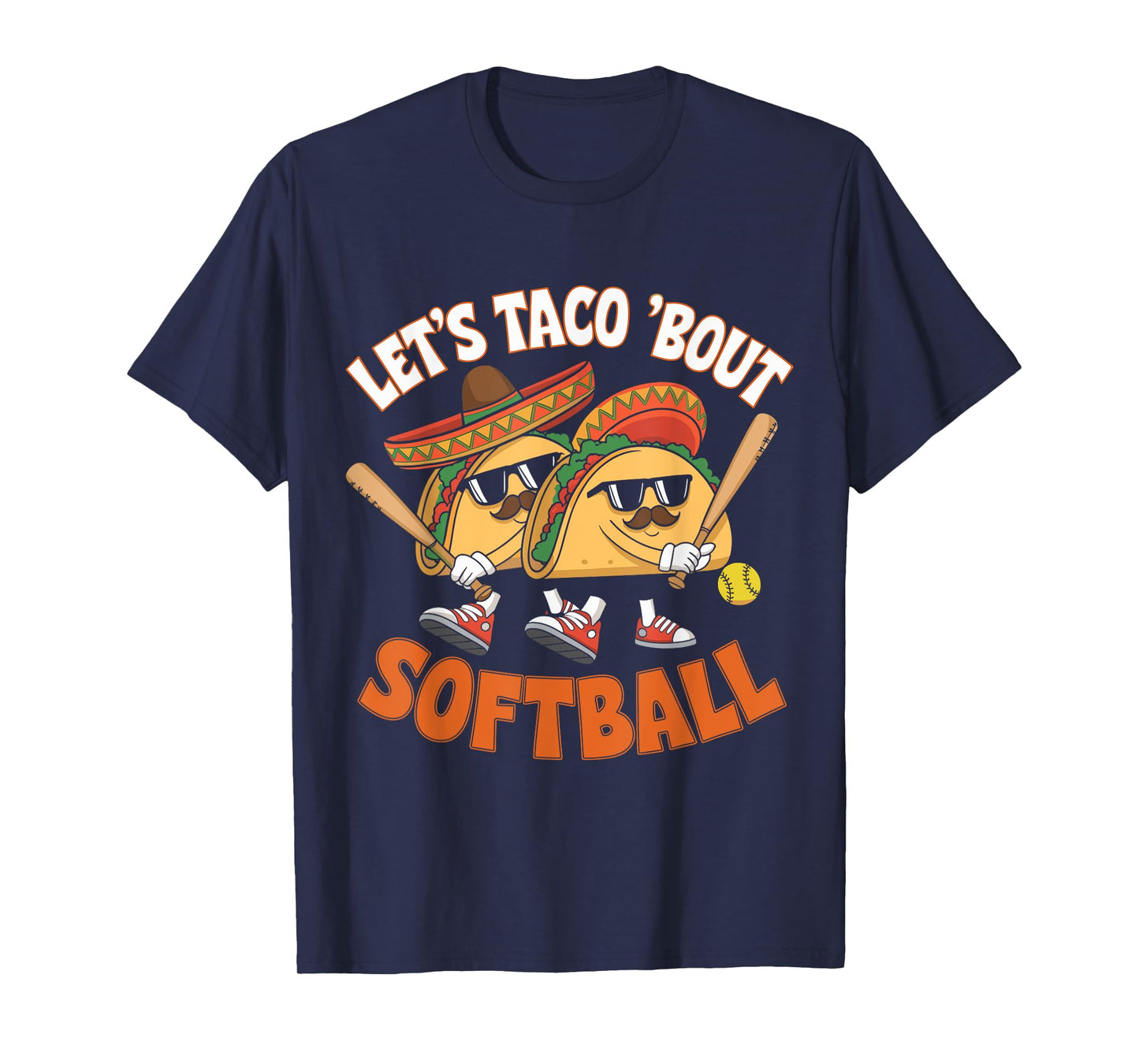 Let's Taco Bout Softball Funny Taco Day Fiesta Party Mexican T-Shirt
