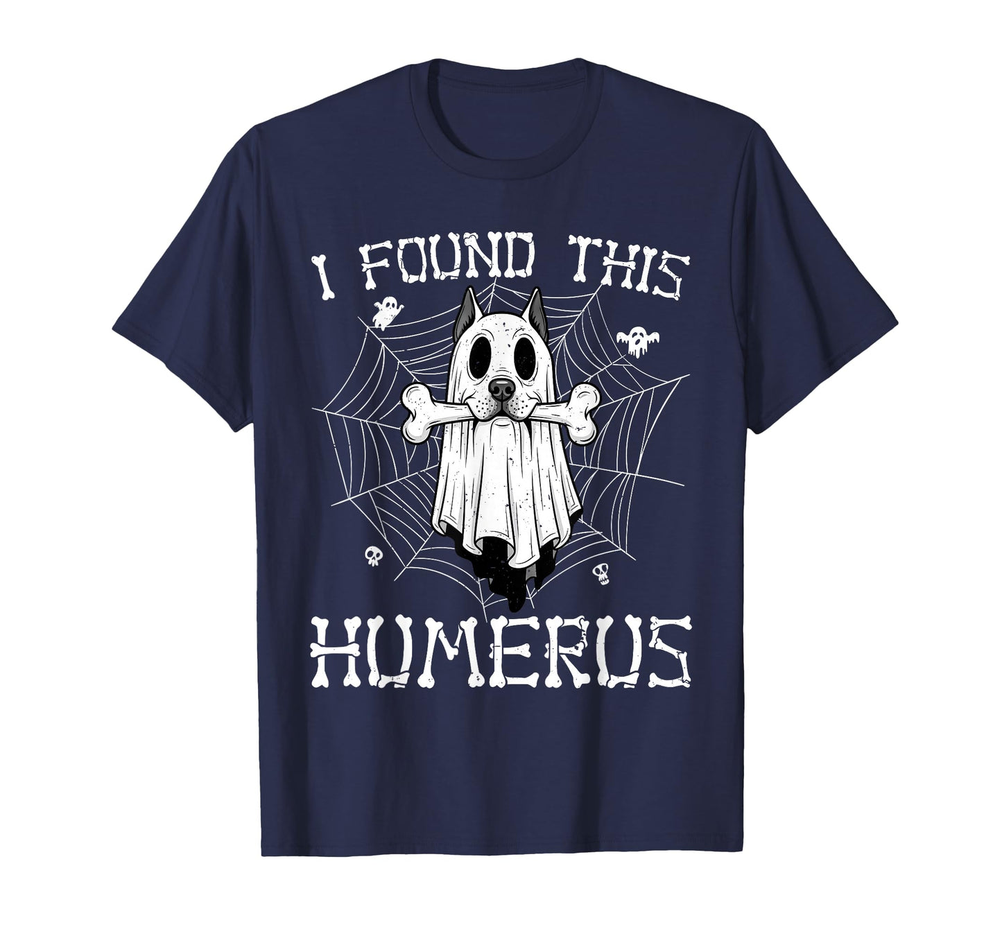 I Found This Humerus Ghost Dog Funny Halloween Bone Graphic T-Shirt