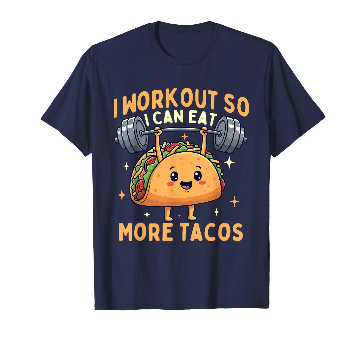 I Workout So I Can Eat More Tacos - Taco Lover Cinco de Mayo T-Shirt