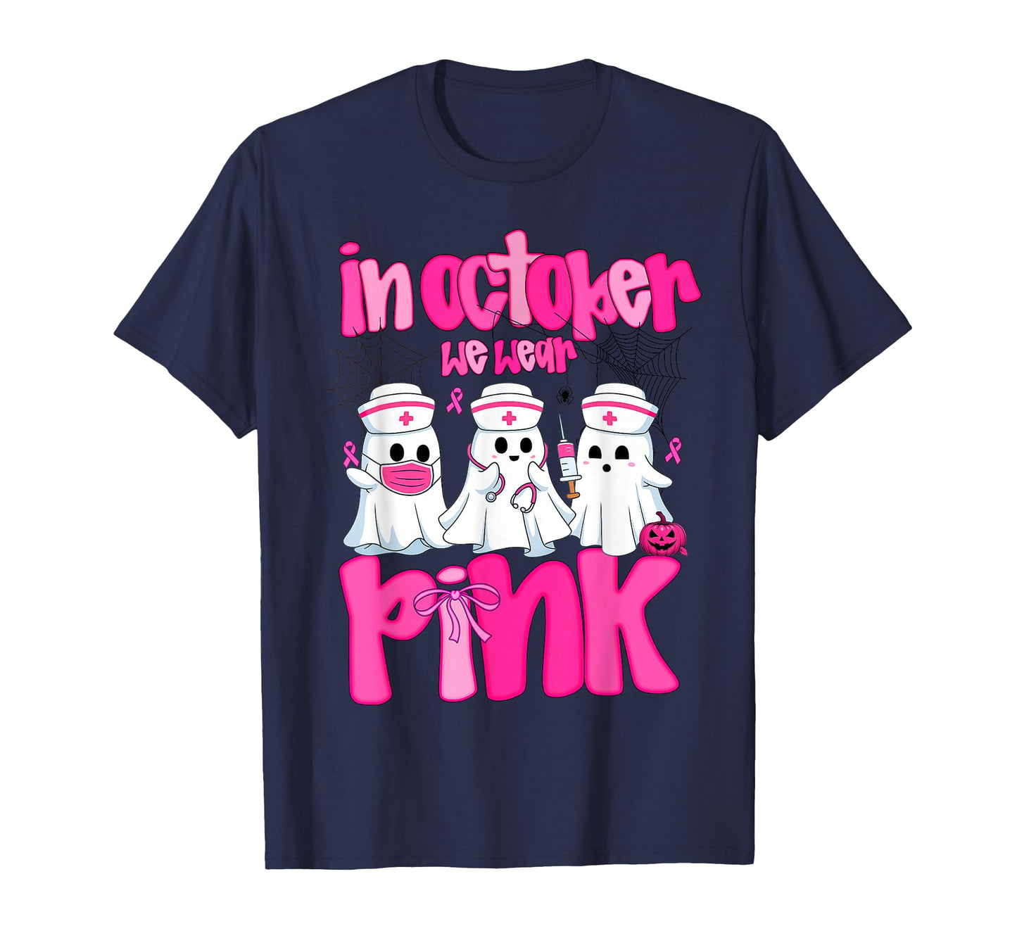 In October We Wear Pink Nurse Ghost Halloween Breast Cancer T-Shirt