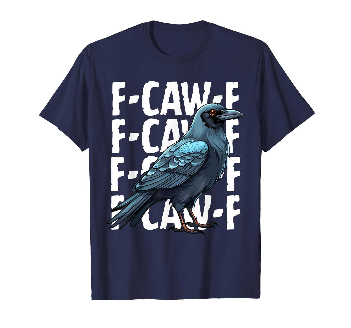 Funny F-Caw-F Crow FCAWF Hilarious Bird Meme T-Shirt