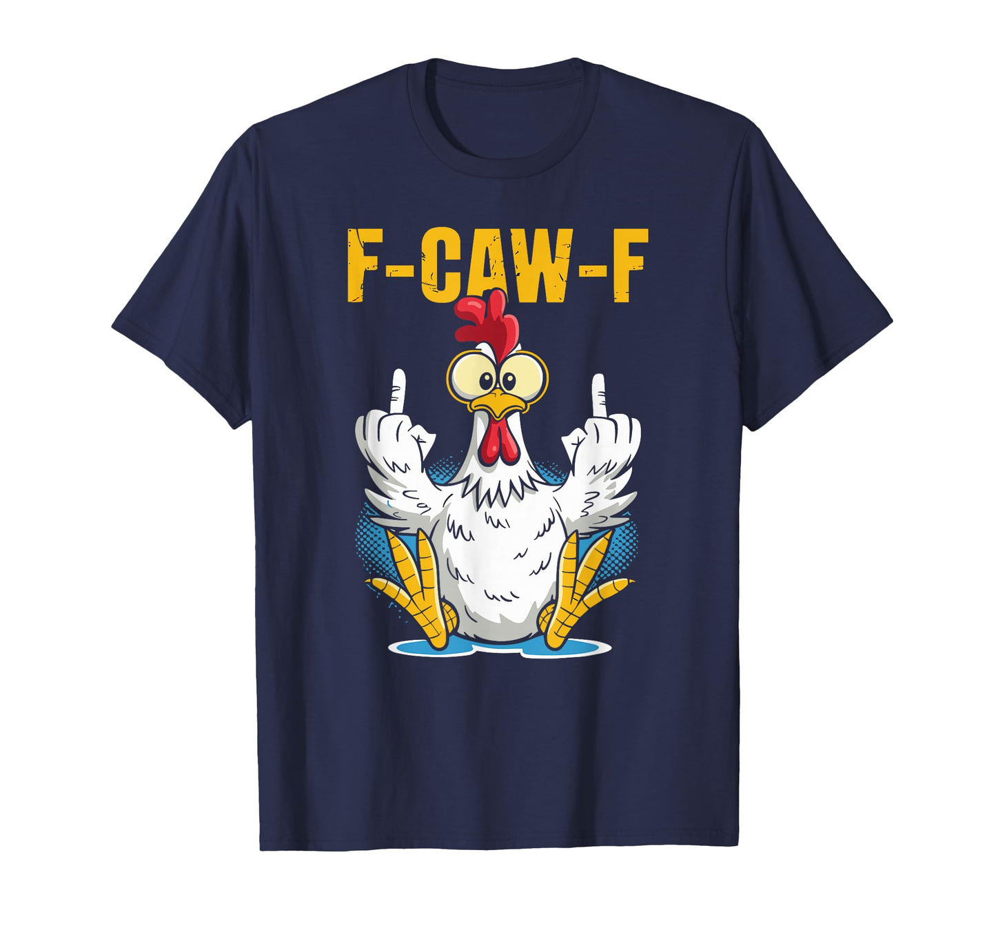 F-CAW-F Funny Chicken Rooster Meme Humor T-Shirt