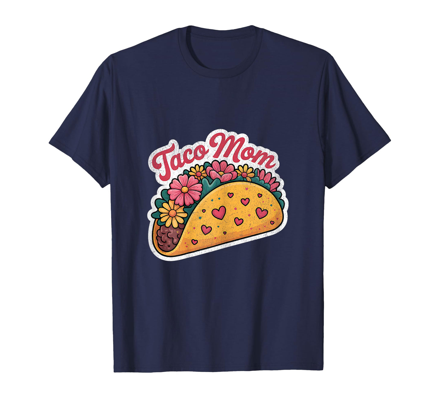 Taco Mom Floral Design for Taco Lovers National Taco Day T-Shirt