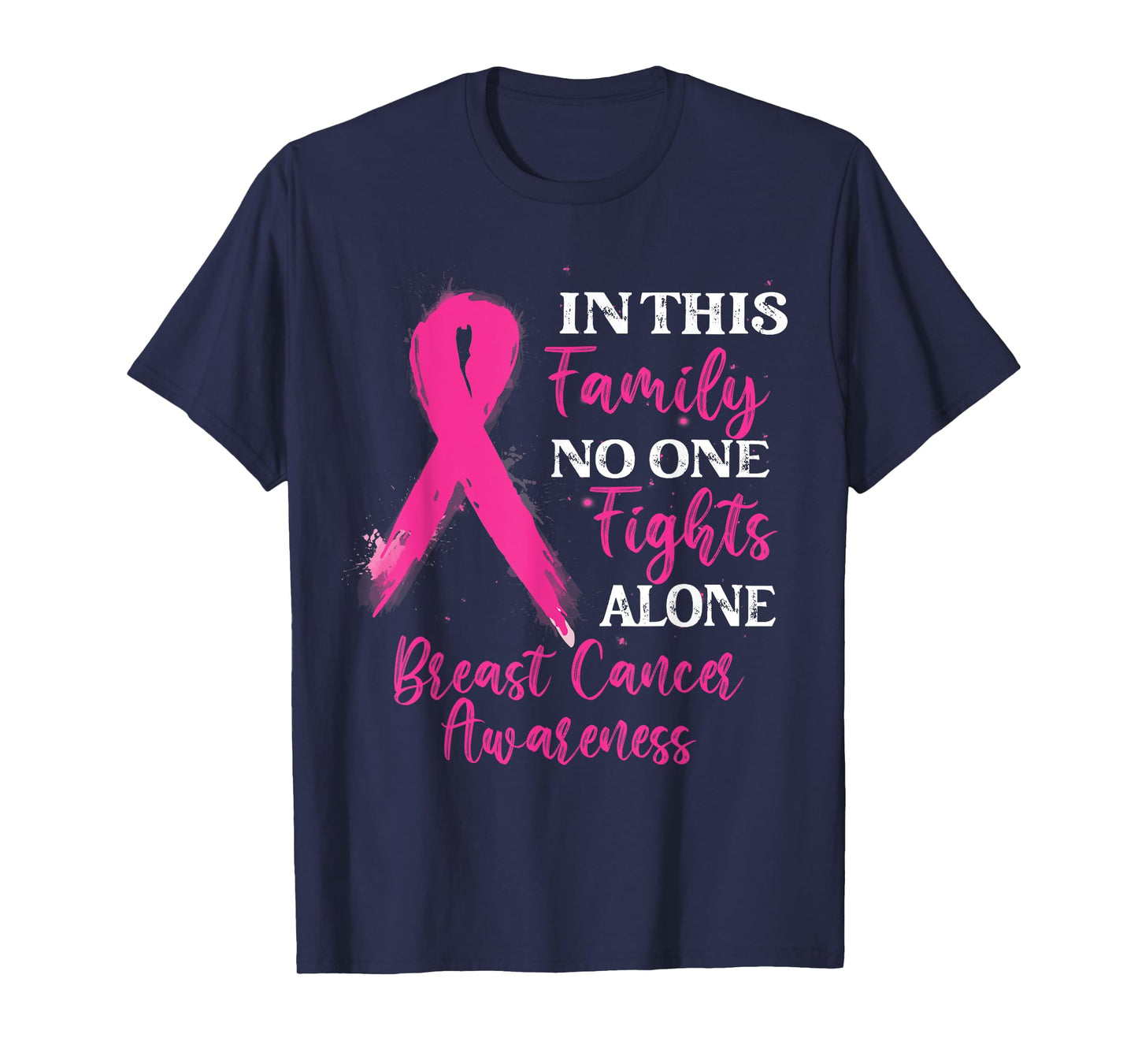 In This Family No One Fight Alone - Breast Cancer Awareness T-Shirt