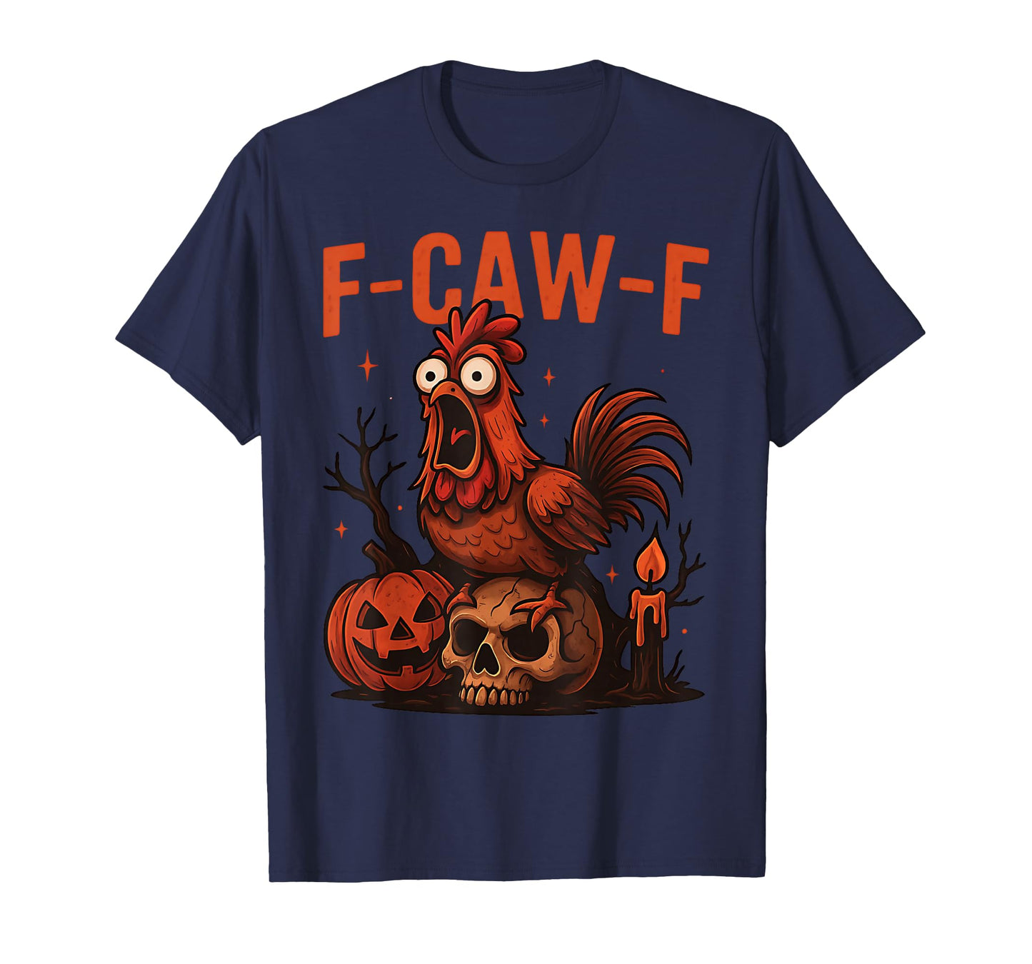 Funny F-Caw-F Chicken Halloween Rooster Spooky FCAWF Chicken T-Shirt