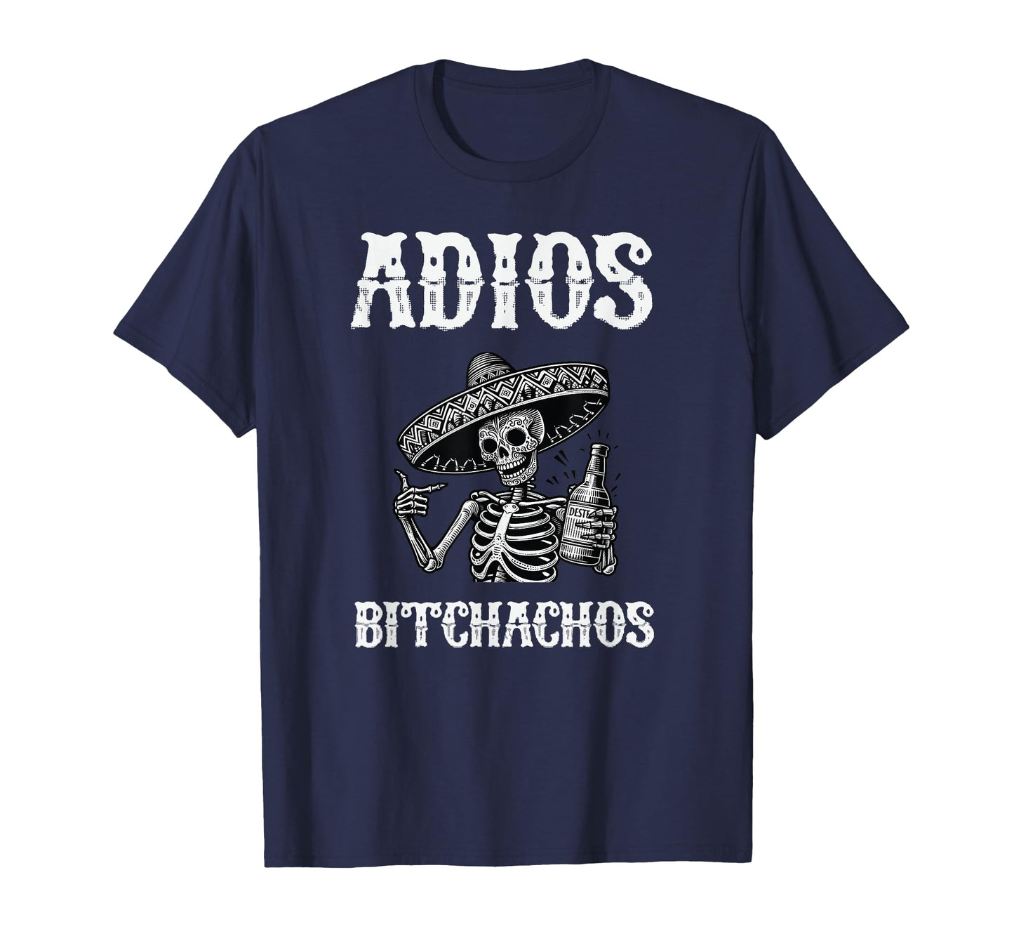 Cinco De Mayo for Women Adios Bitchachos T-Shirt