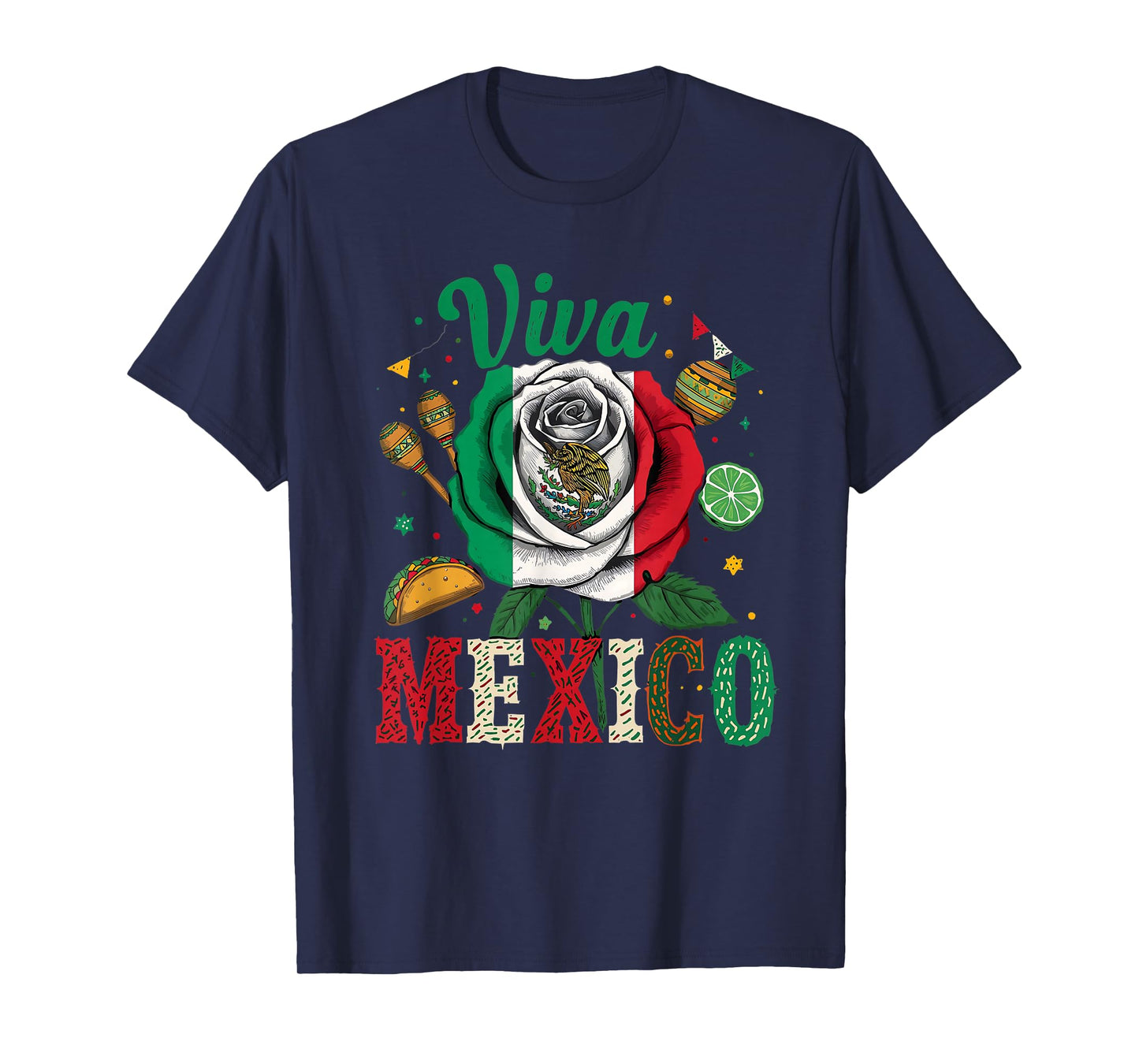 Viva Mexico Rose Flag Mexican Independence Day Fiesta Design T-Shirt