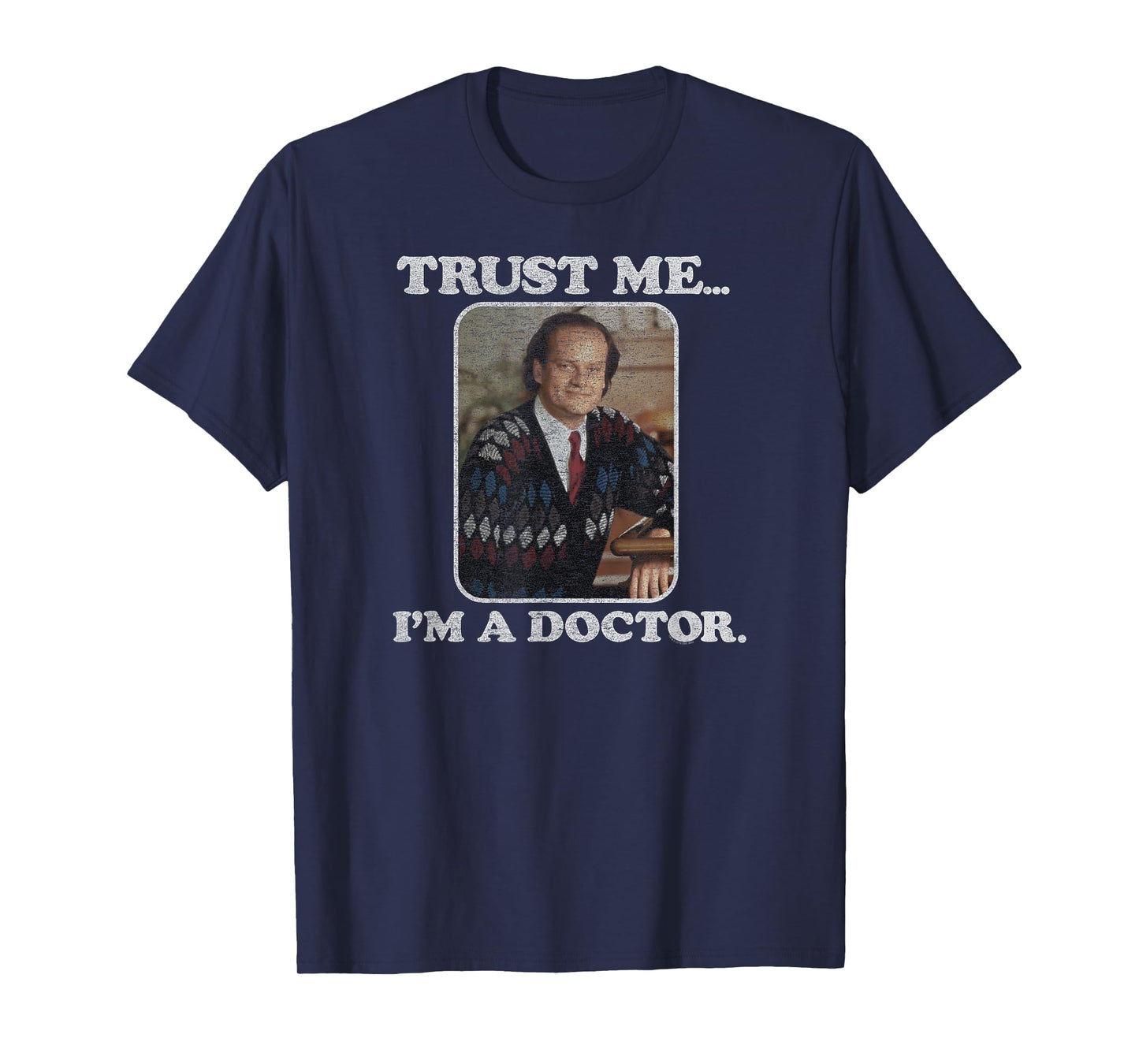 Frasier - Crane I'm a Doctor T-Shirt