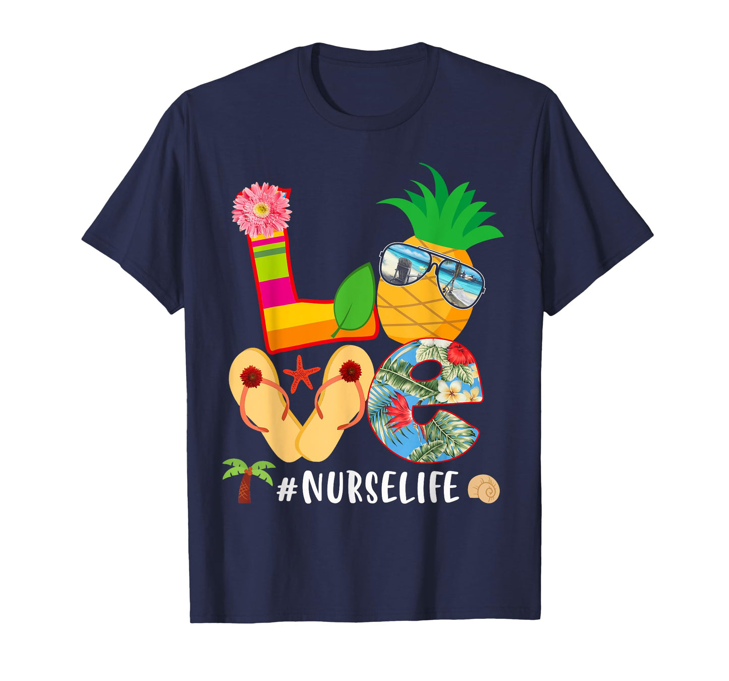 Love Summer Pineapple Tropical Flower Flip Flop Nurse Life T-Shirt