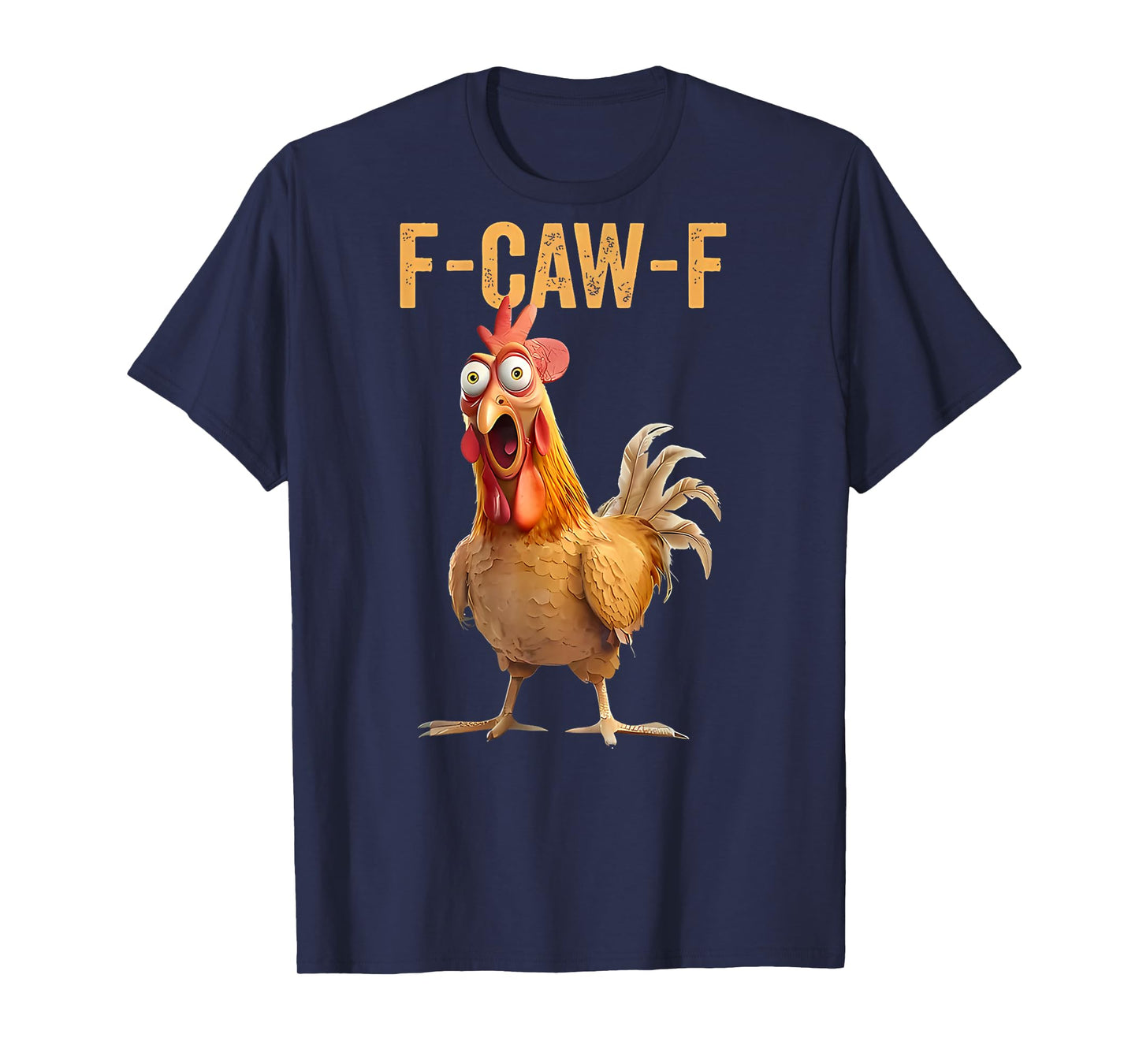 Funny F-Caw-F Chicken FCAWF Chicken On Back T-Shirt