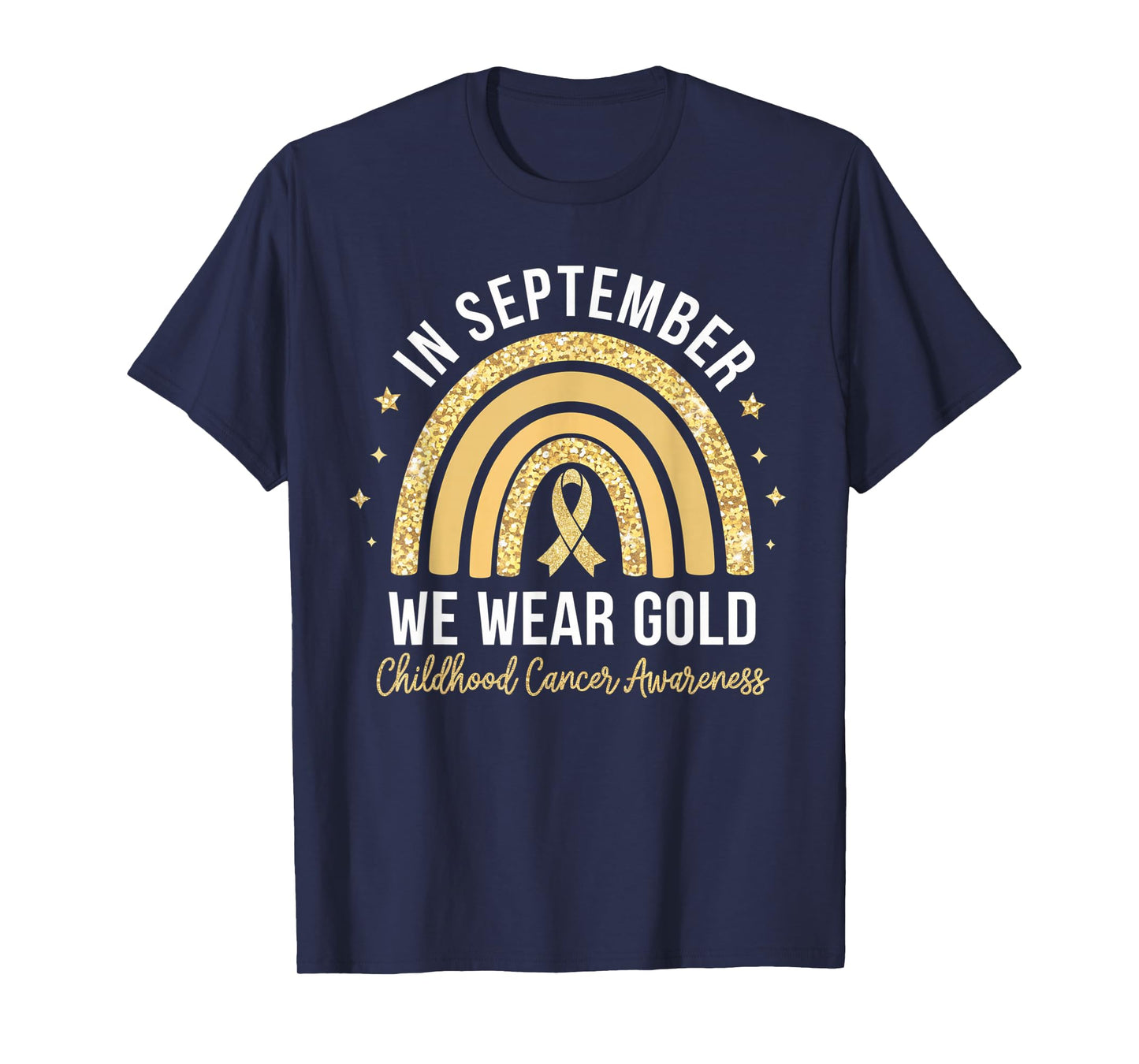 Rainbow In September We Wear Gold Childhood Cancer Awareness T-Shirt
