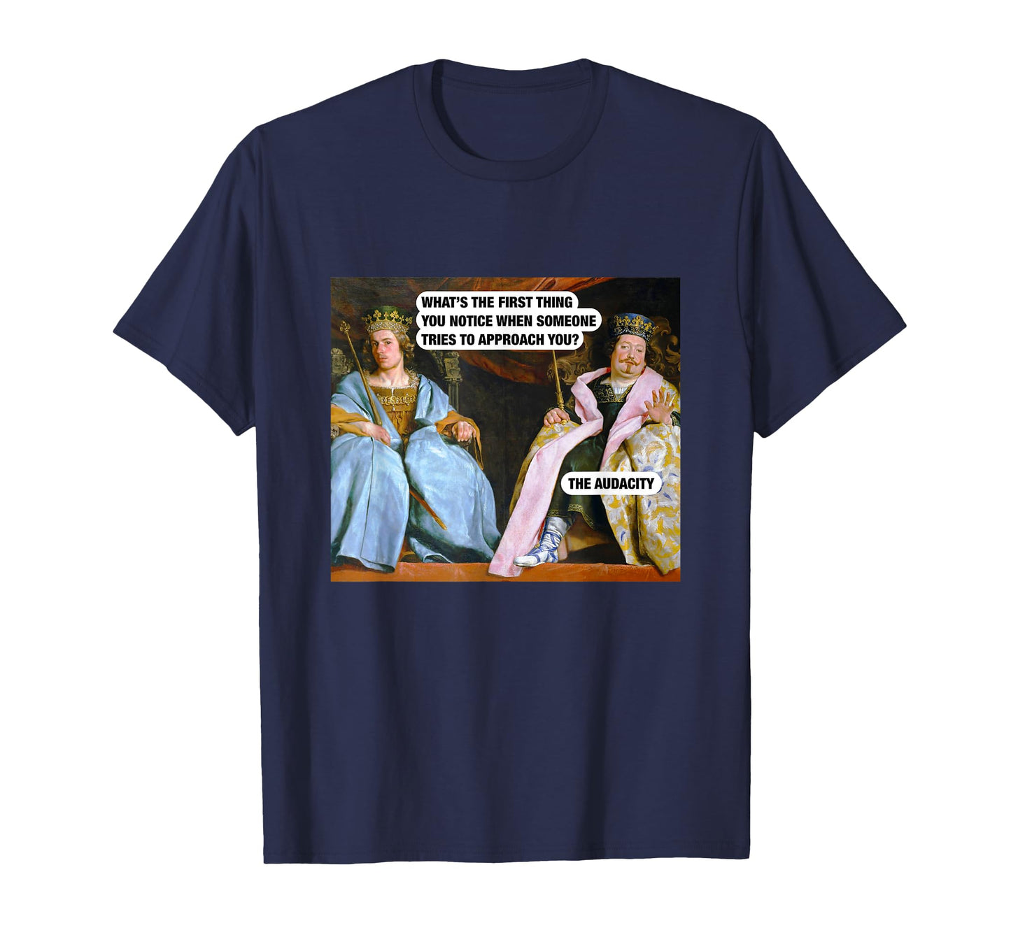 What Do You Notice When Someone Approaches You - Audacity T-Shirt