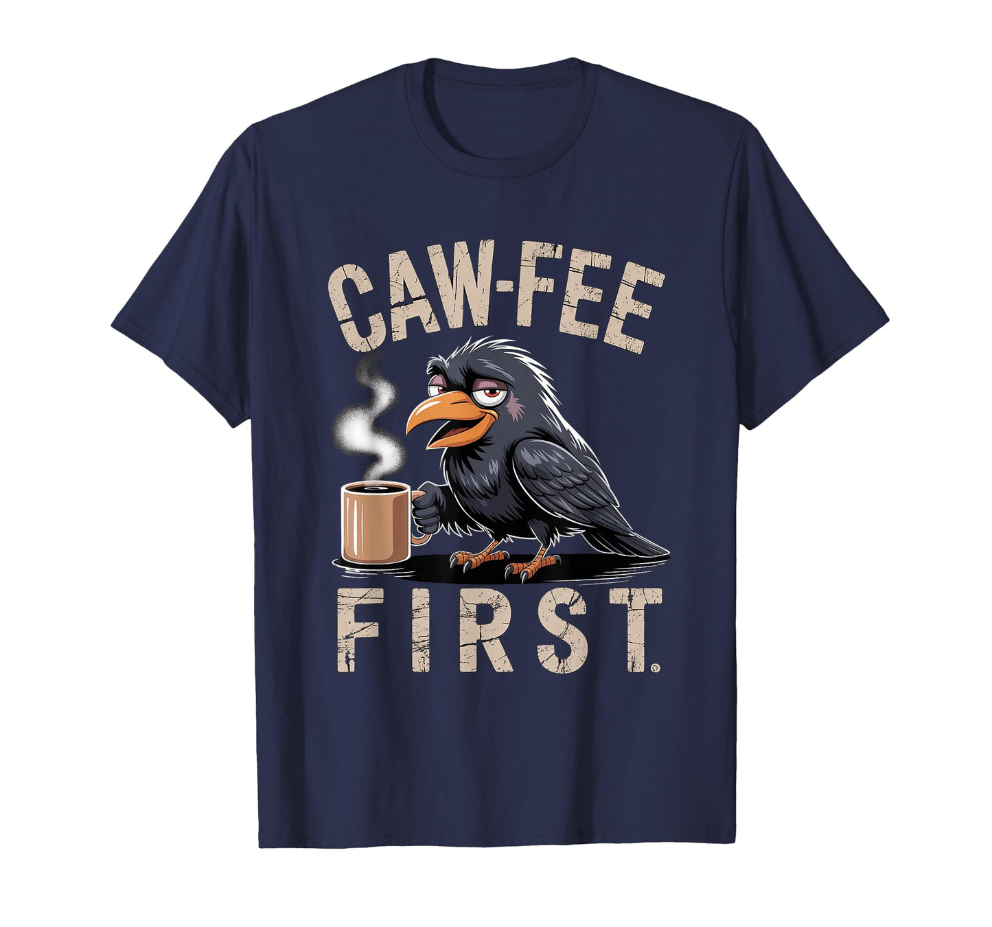 Caw-fee First F-CAW-F Meme for Coffee Lovers Dark Humor T-Shirt