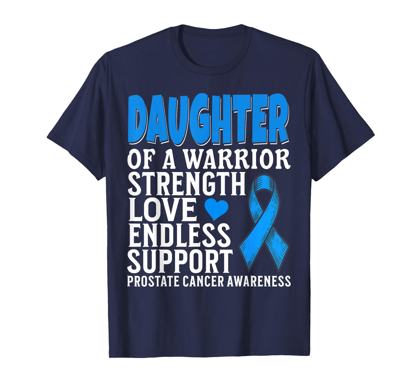Daughter of a Warrior Prostate Cancer Awareness Products T-Shirt