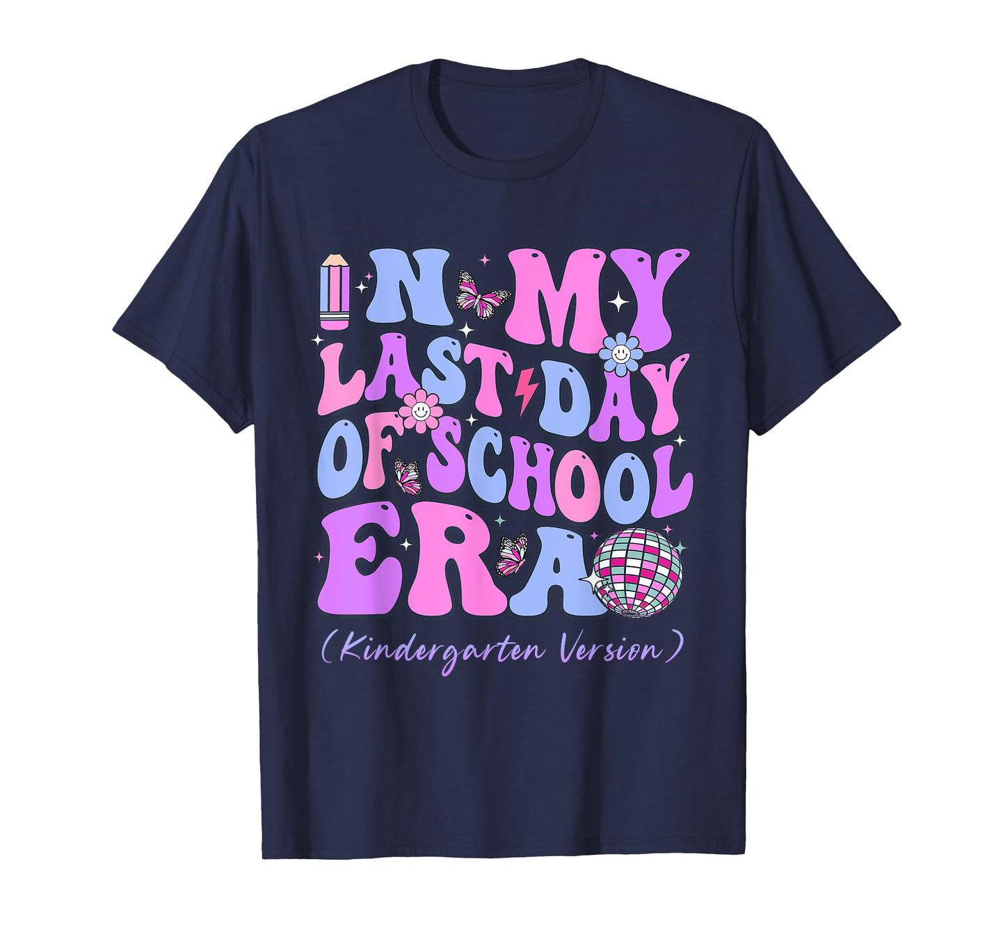In My Last Day Of School Era Groovy Kindergarten Version T-Shirt