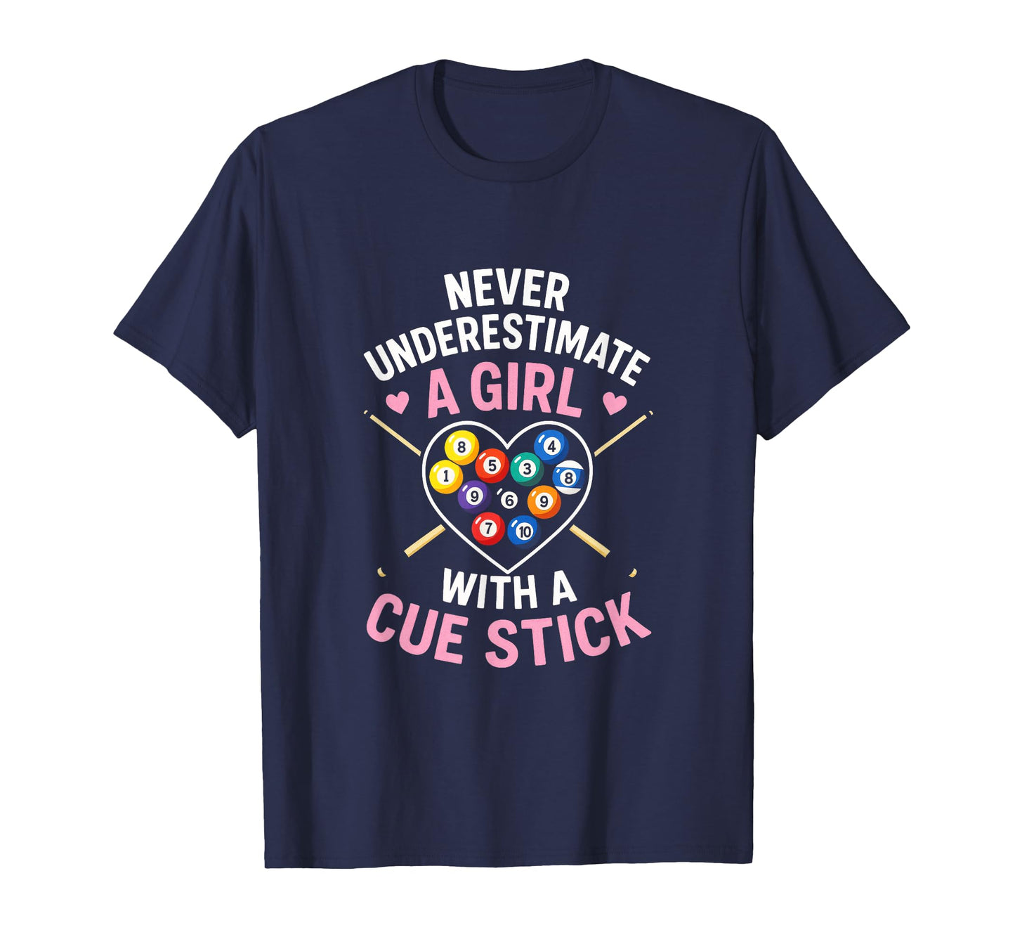Never Underestimate A Girl - Billiards, Cue Stick, Snooker T-Shirt