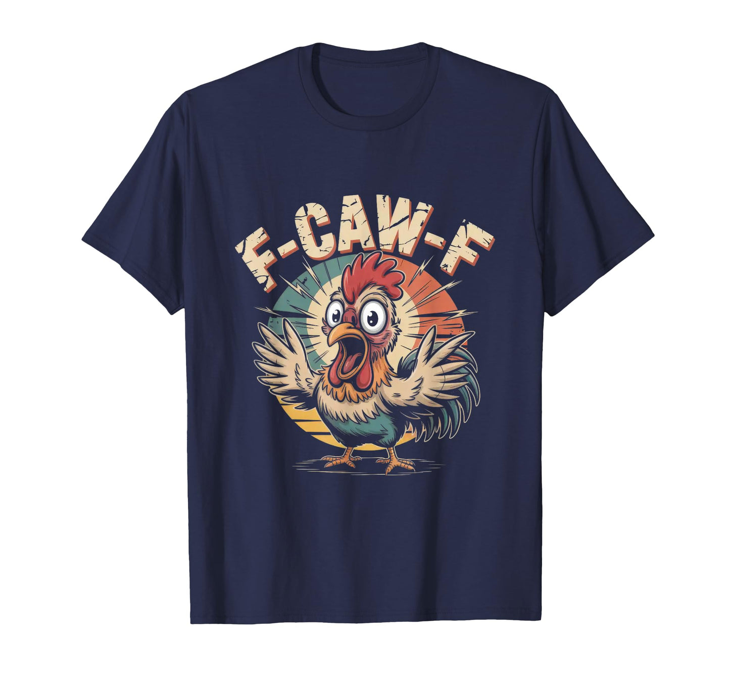 Vintage F-Caw-F Funny Chicken Shirt Humor Quote Rooster Meme T-Shirt