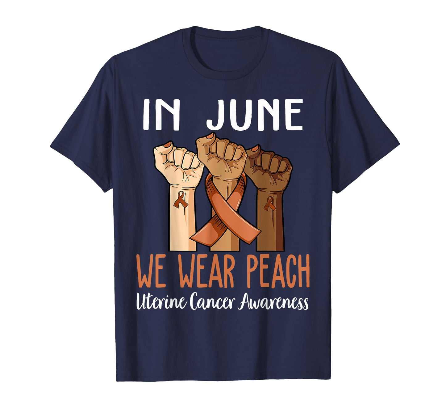 In June We Wear Peach For Uterine Cancer Awareness T-Shirt