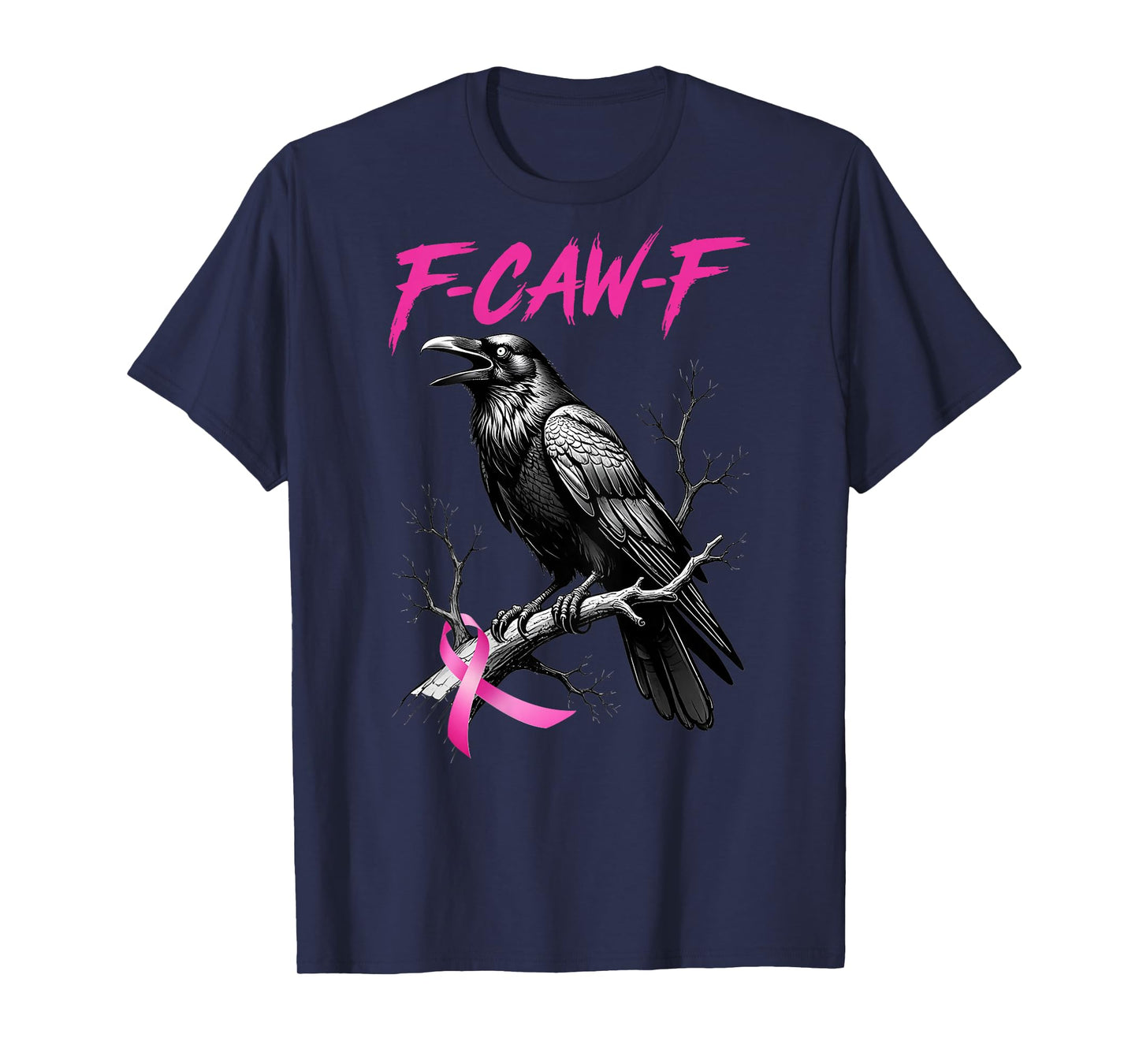 F-Caw-F Black Crow Pink Raven Breast Cancer Awareness Humor T-Shirt
