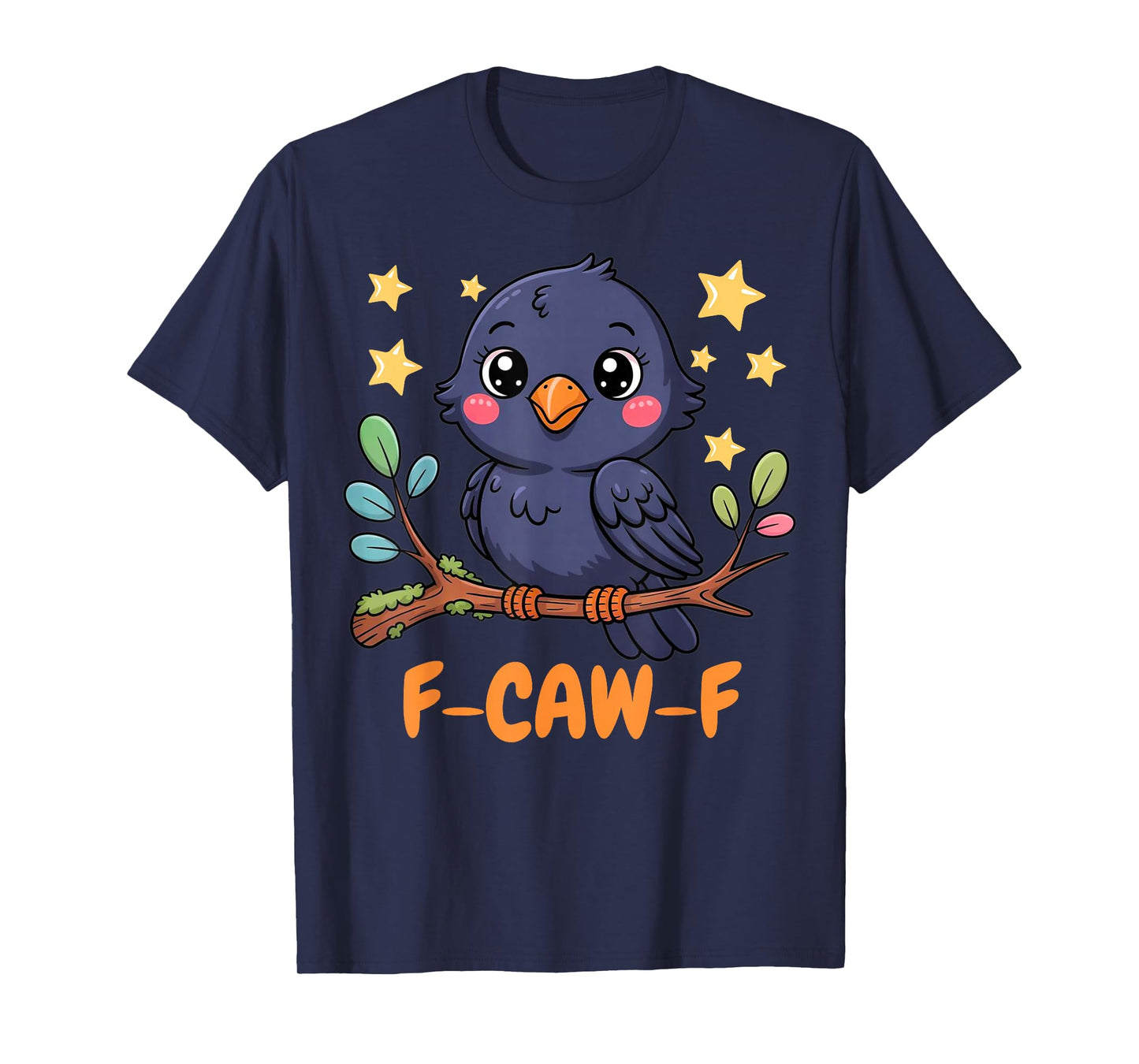 F-CAW-F Crow Funny Black Bird Lover Humor Raven Kawaii Squad T-Shirt