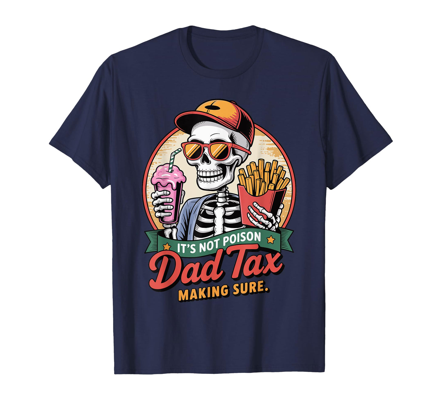 Funny Dad Tax Skeleton Shirt Milkshake & Fries Retro Humor T-Shirt