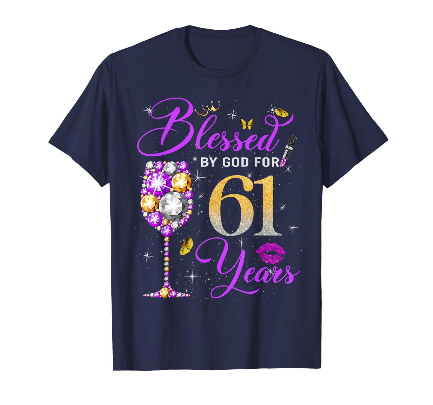 Blessed by God for 61 Years Old Women 61st Birthday Queen T-Shirt - T-Shirt | Navy