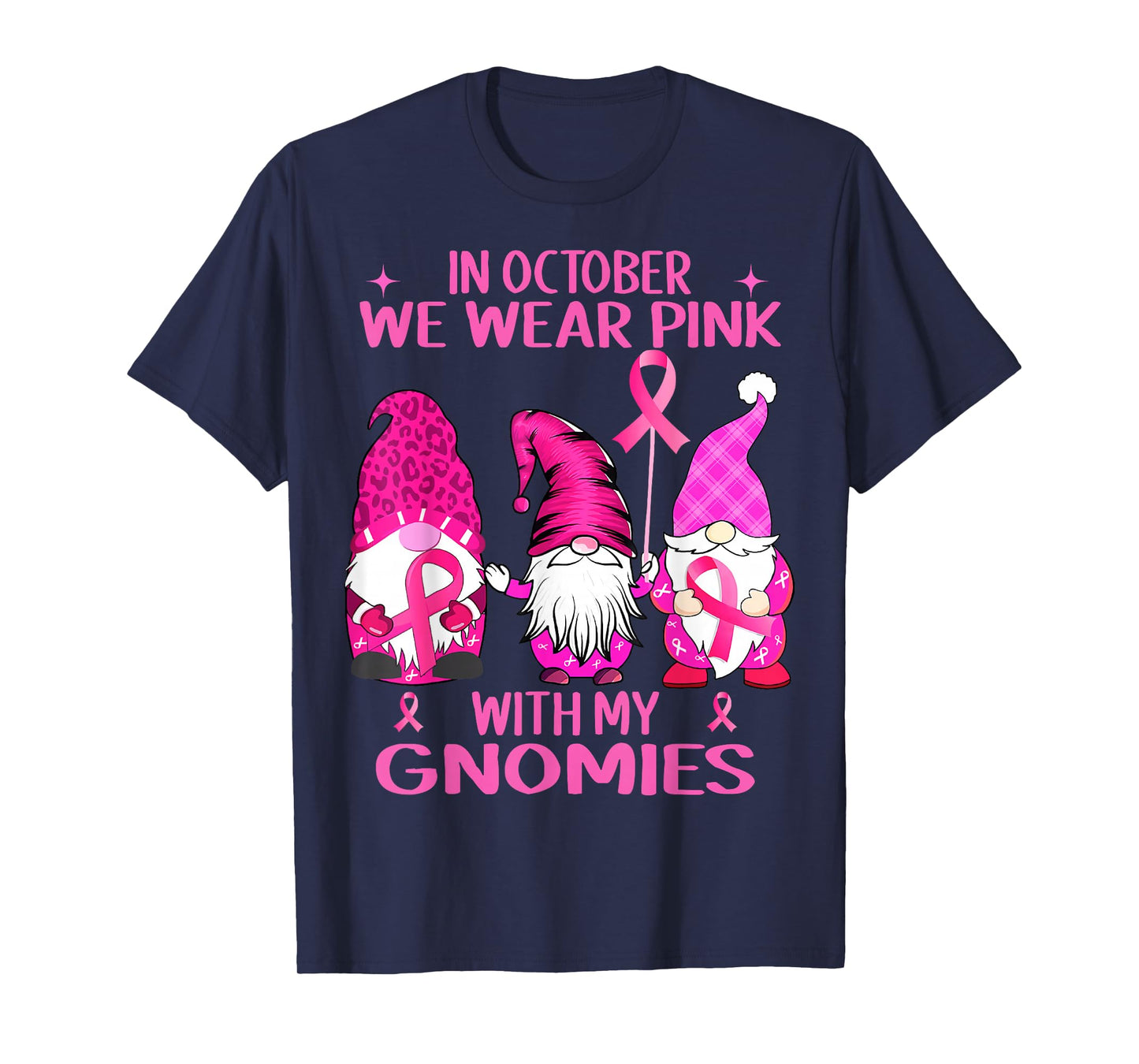 in October We Wear Pink with My Gnomies Breast Cancer Women T-Shirt