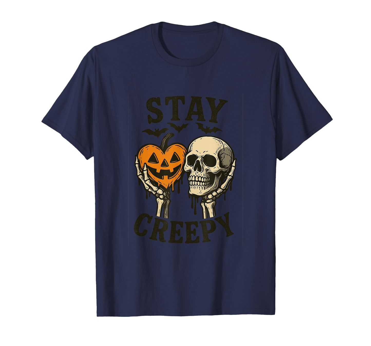 Stay Creepy Skeleton Pumpkin Halloween Apparel for Parties T-Shirt