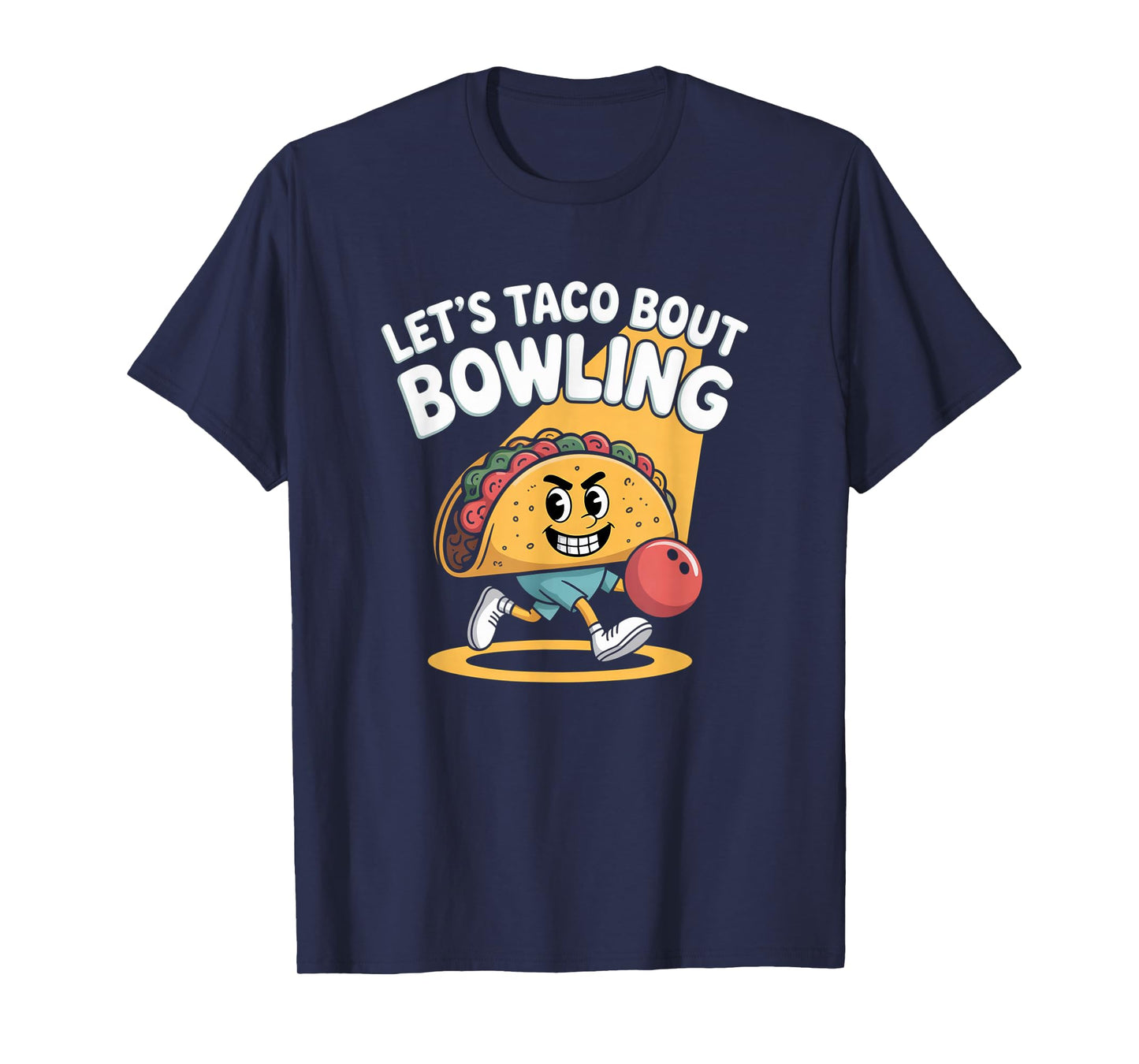 Let's Taco Bout Bowling Funny Ten Pin League Humor T-Shirt