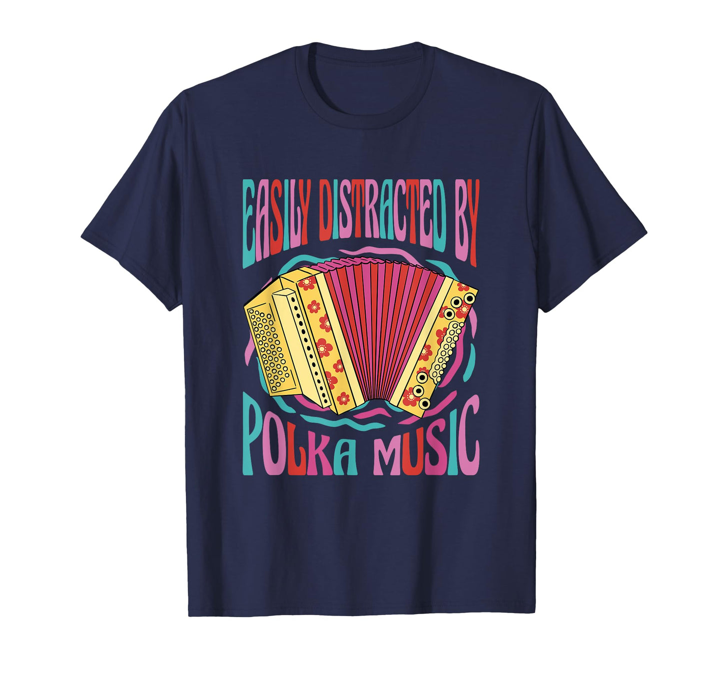 Polka Music Lover Accordion Musician I Love Polka Music T-Shirt