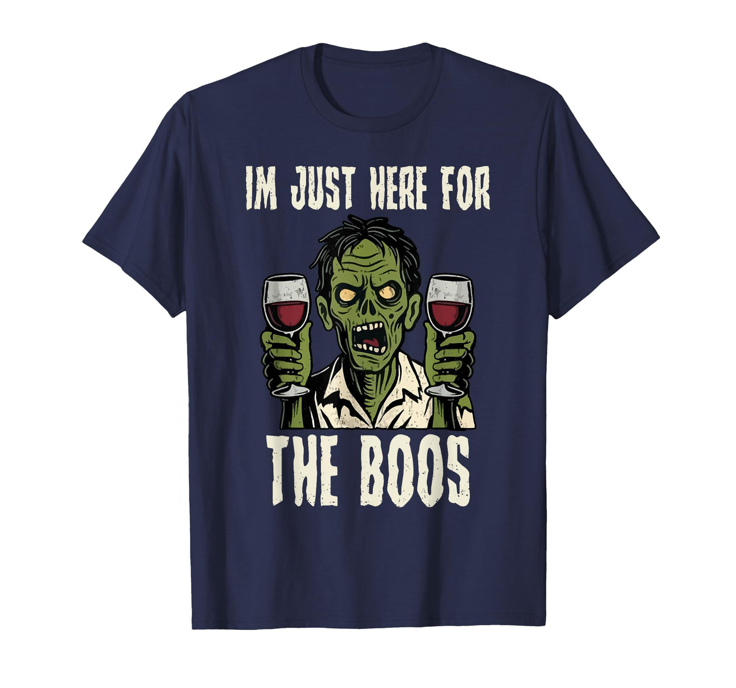 Im Just Here for The Boos Halloween Funny Zombie Men Women T-Shirt