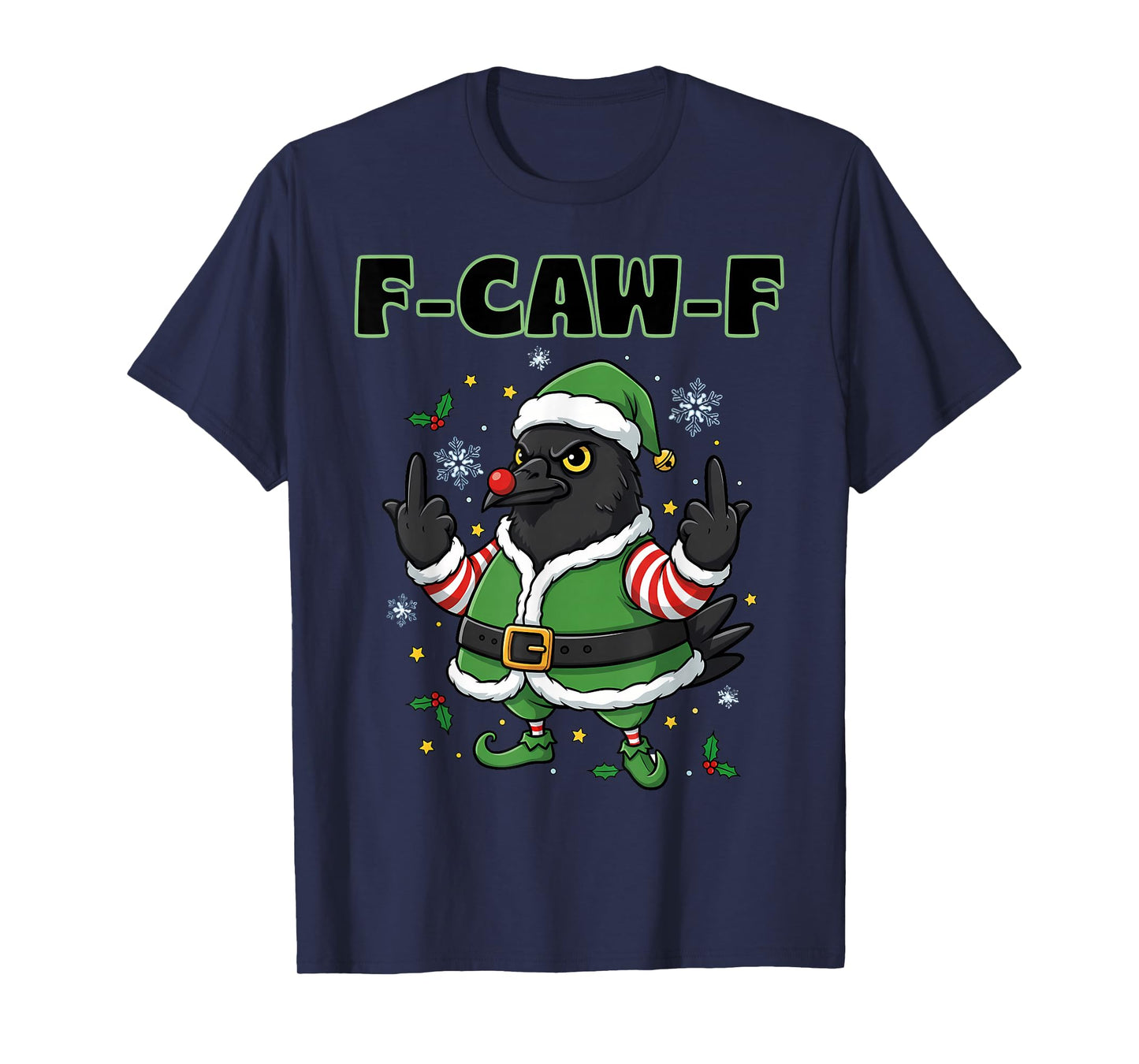 F-Caw-F Crow Raven Xmas Tee F CAW F Meme Adult Christmas Elf T-Shirt
