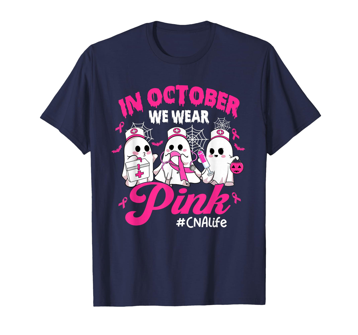 in October We Wear Pink CNA Life Breast Cancer T-Shirt