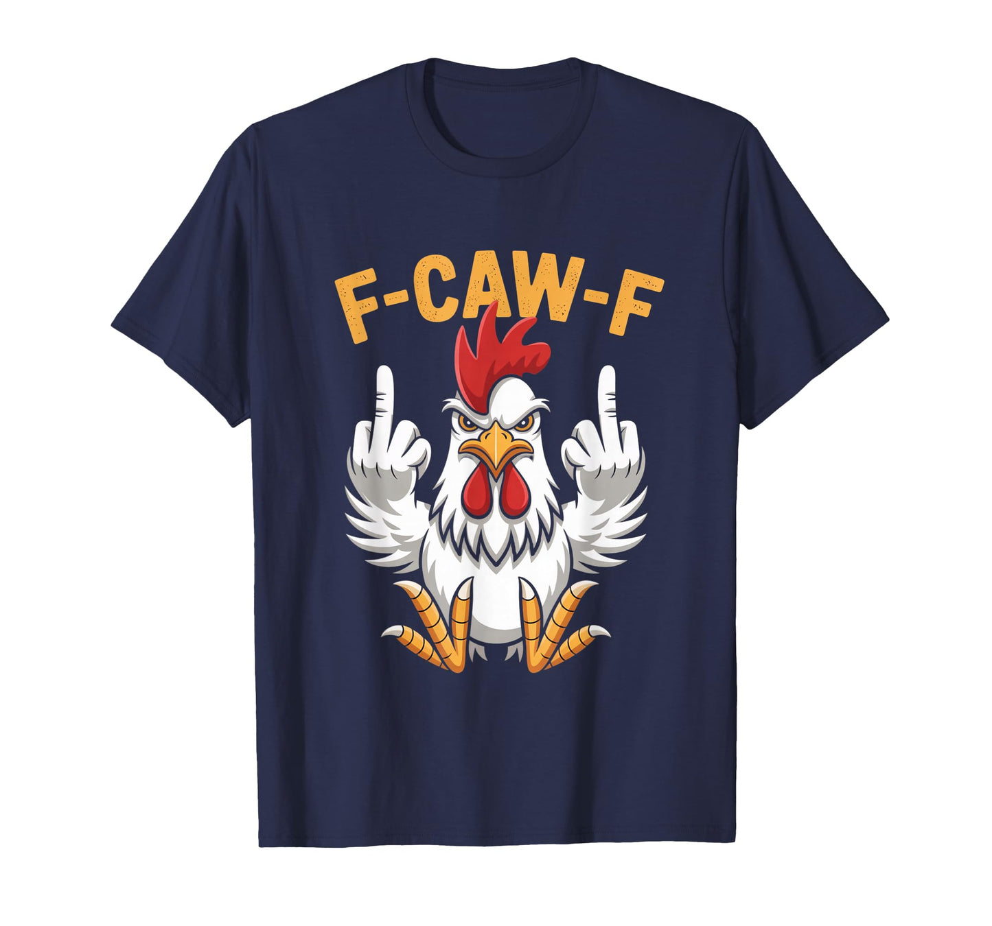 Funny F-Caw-F Chicken Roosters Meme Chicken Lover FCAWF T-Shirt