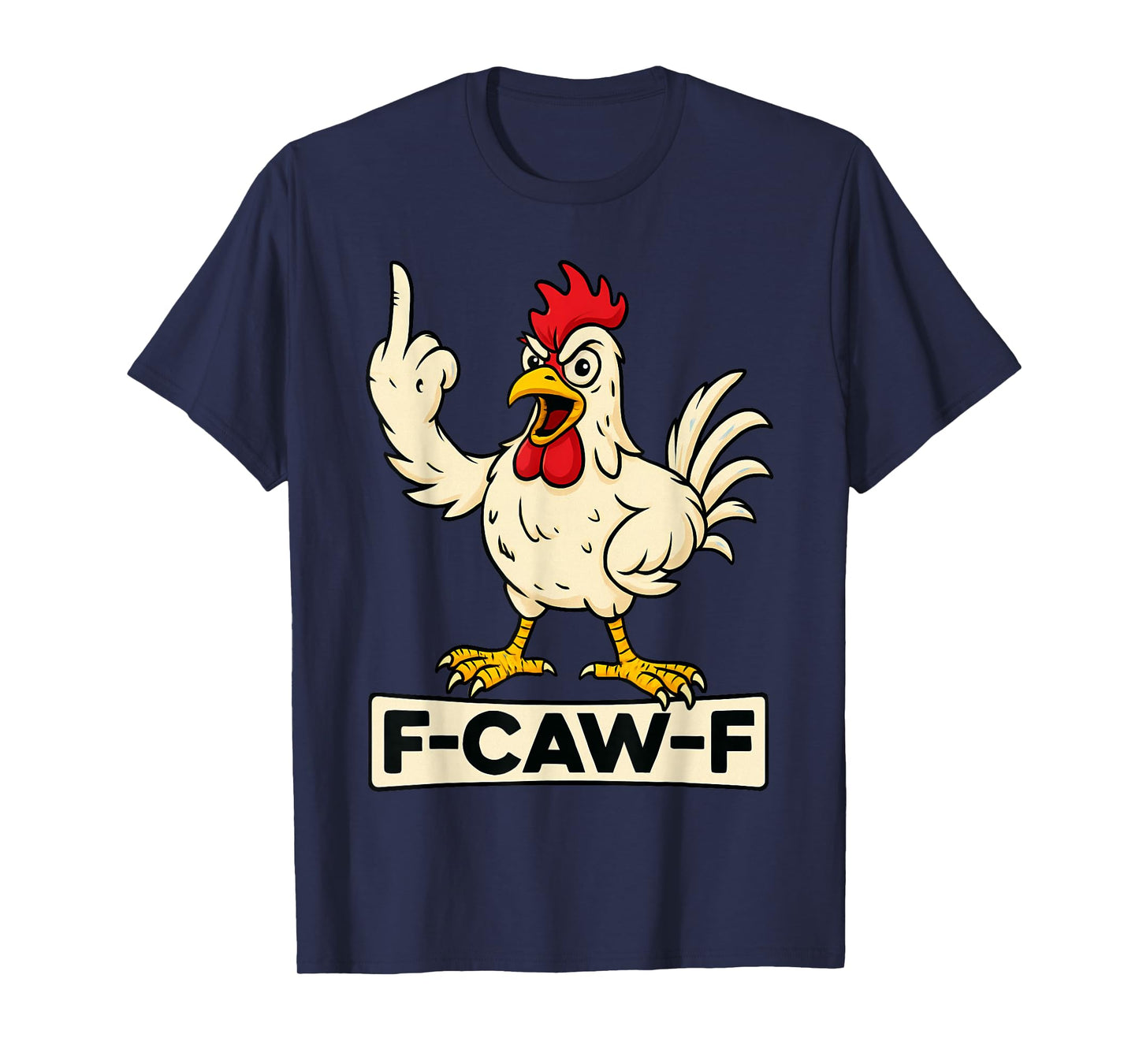 F-CAW-F – Funny Rooster T-Shirt